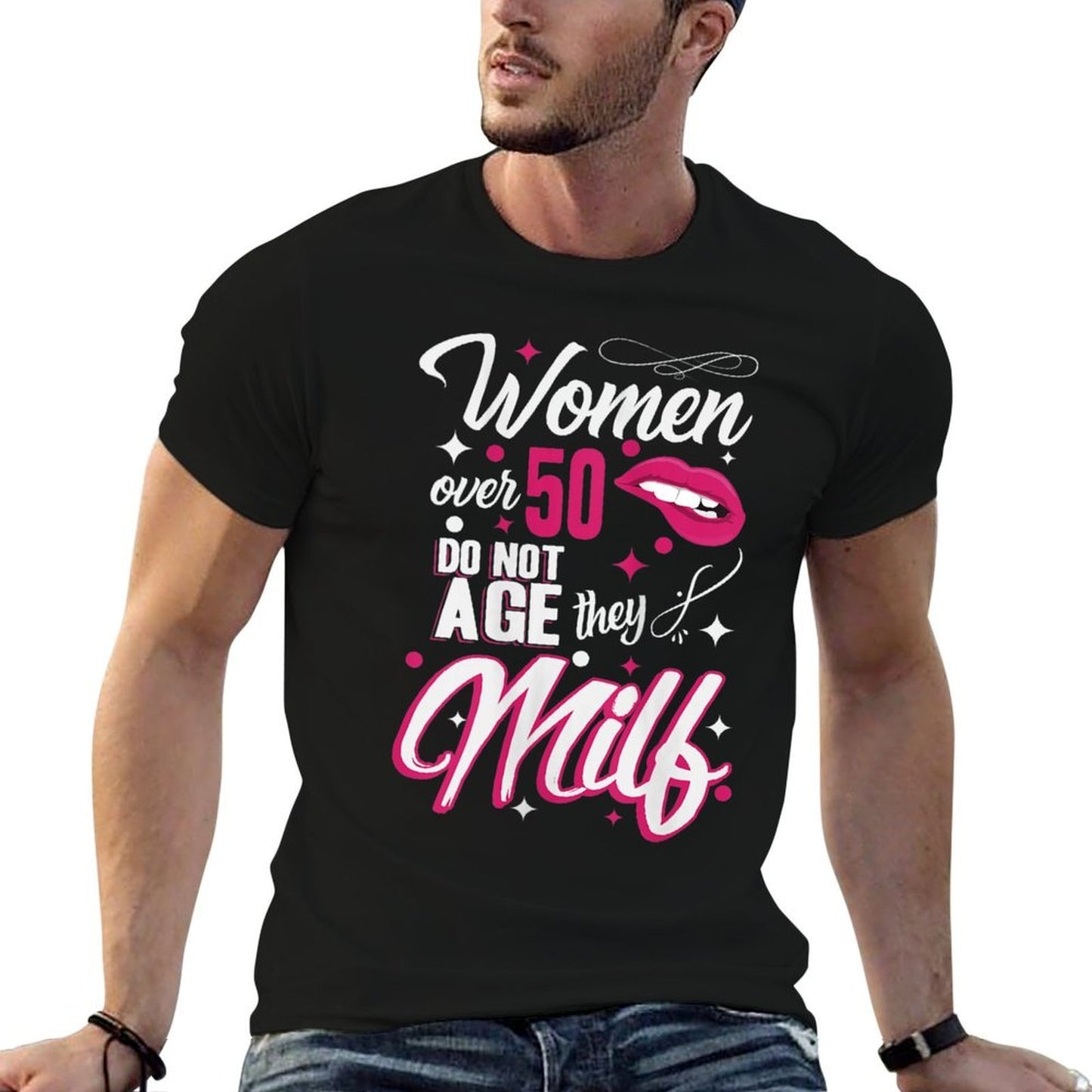 Womens Funny 50th Birthday Women over 50 Do Not Age They Milf  Cotton T-Shirt