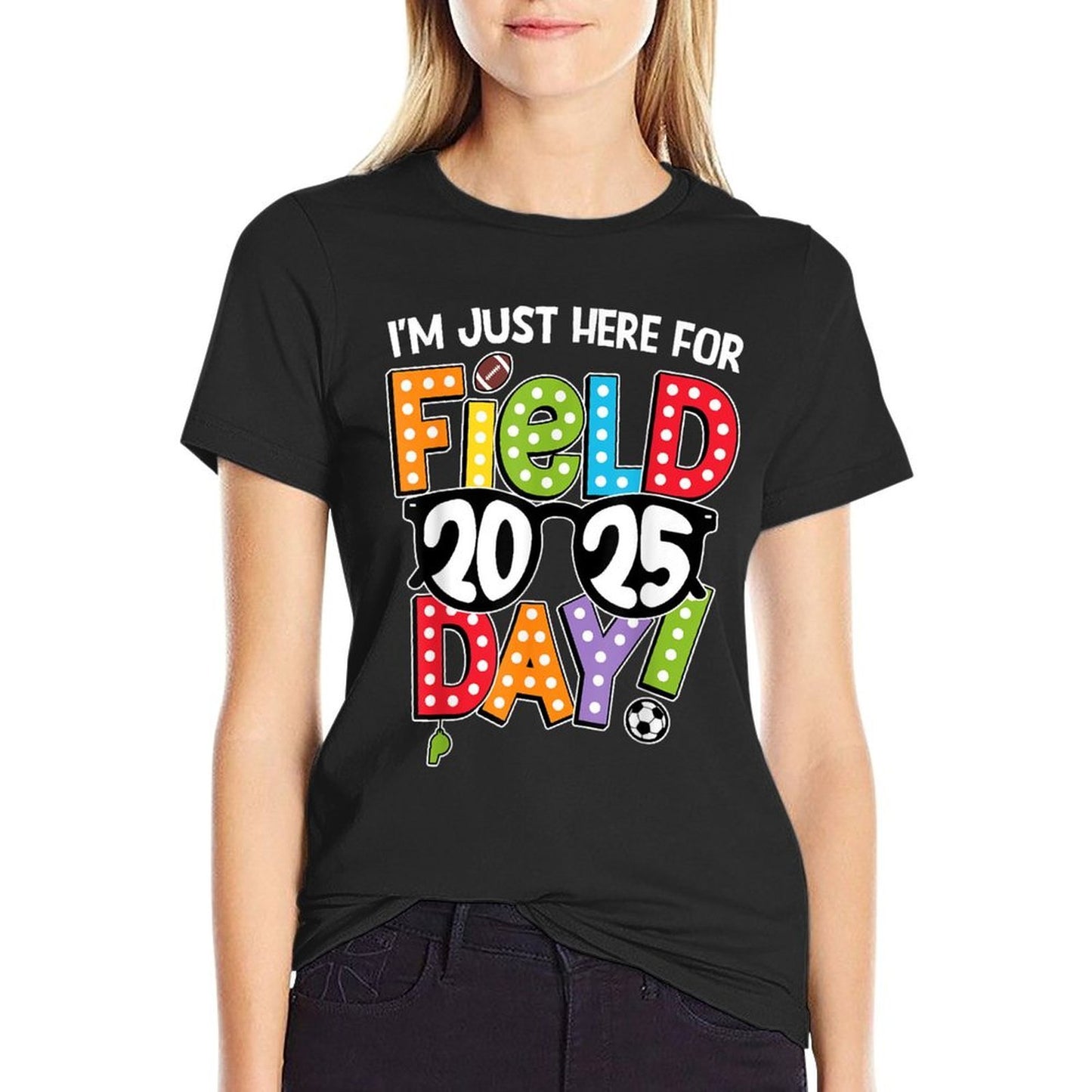 I'm Just Here For Field Day 2025 Games Team Teacher Kids Stretchy T-Shirt