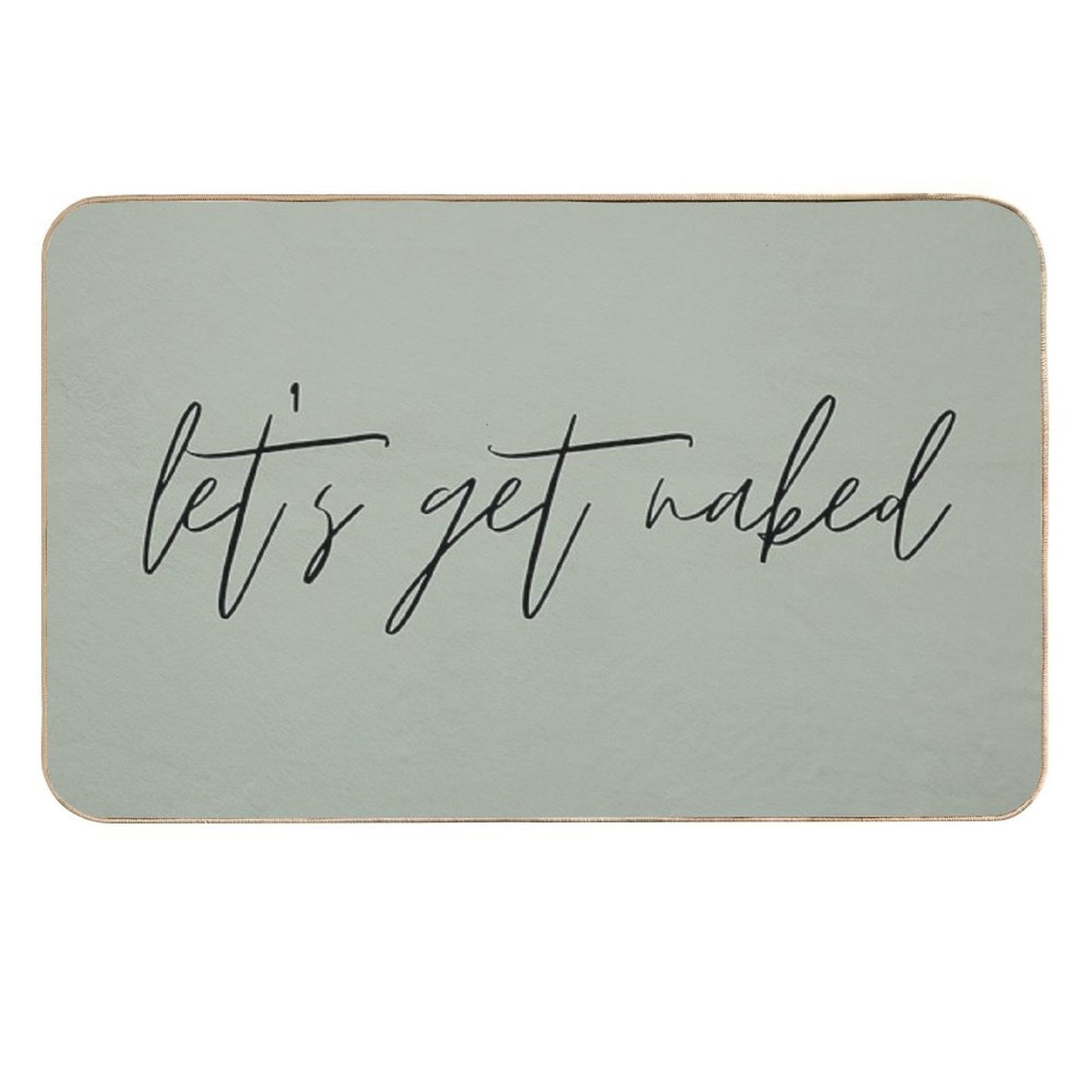 Let's Get Naked Funny Quote Text Green & Black Easy To Clean Bath Mat