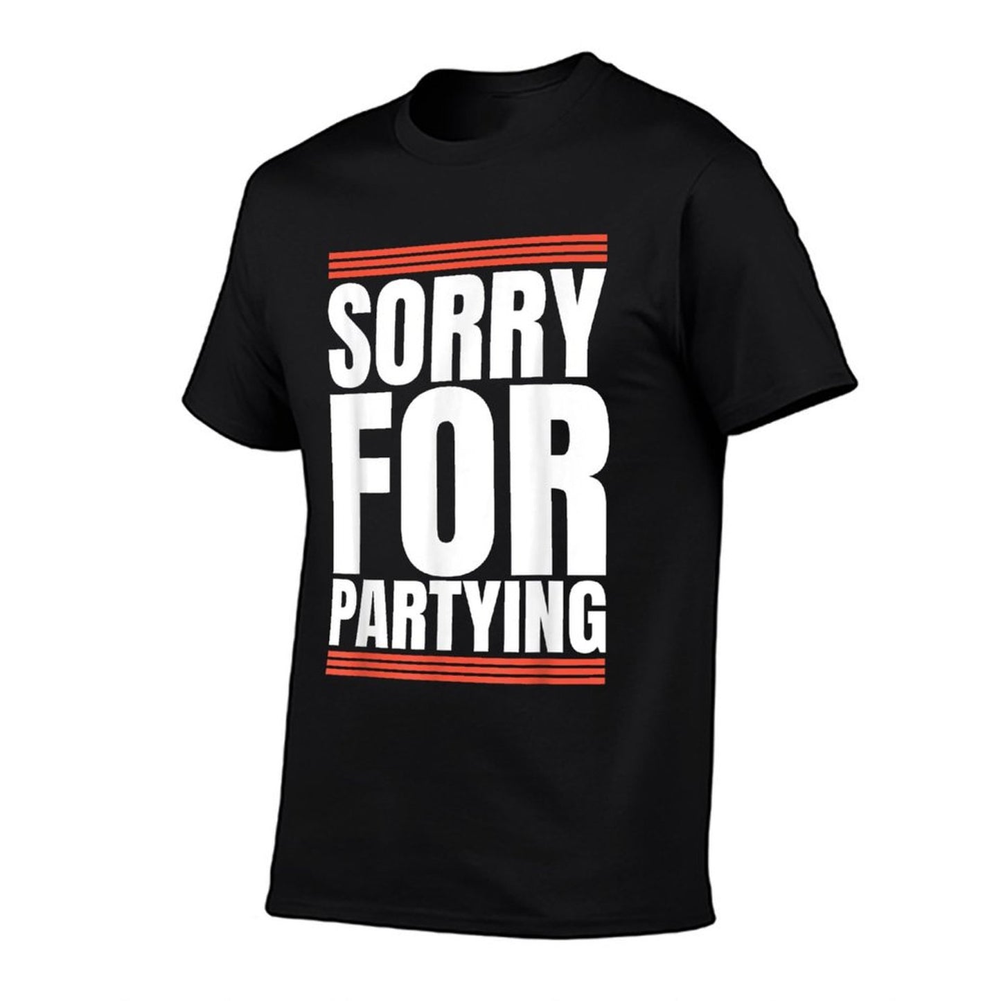 Sorry Funny For Partying Cool Party Birthday Festival  Soft T-Shirt