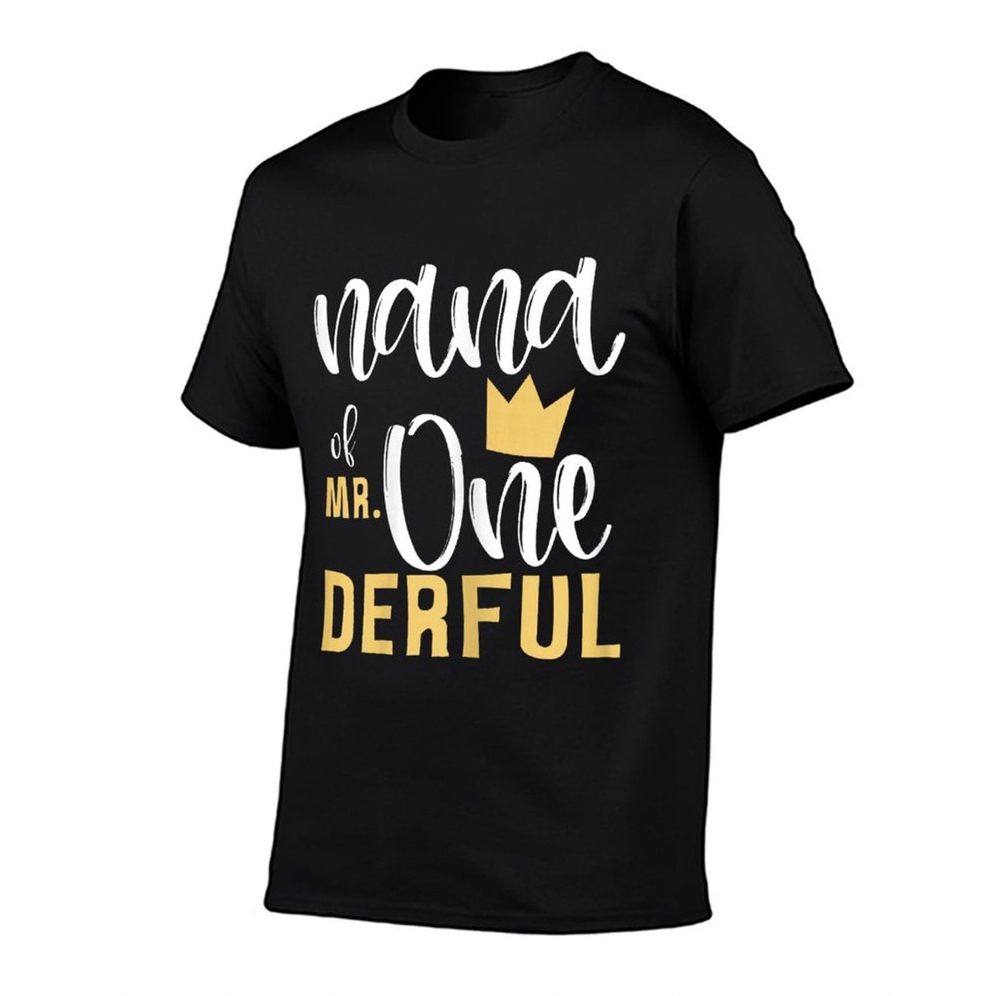 Nana of Mr Onederful 1st Birthday First One-Derful Matching  Versatile T-Shirt