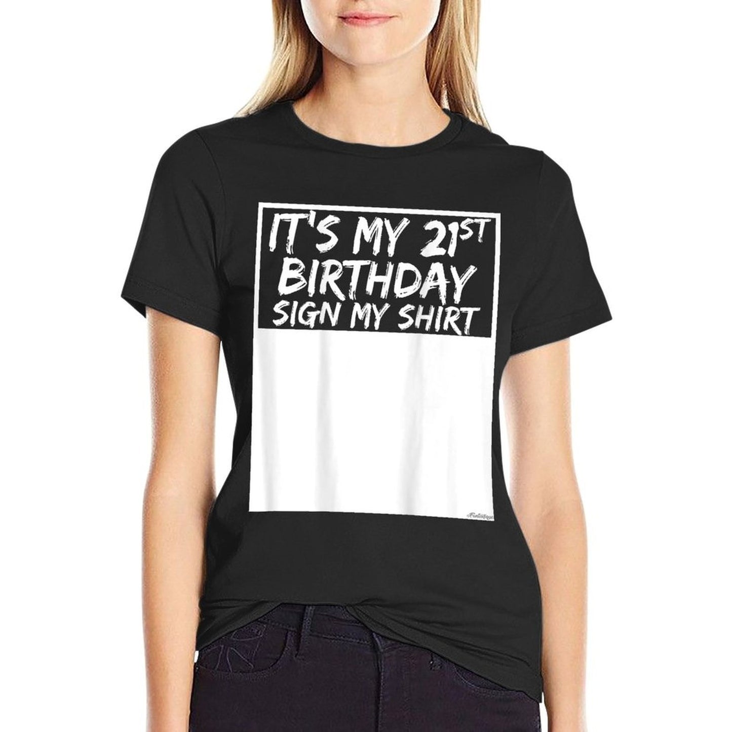 It's My 21st Birthday Sign My On The Back  Oversized Silhouette T-Shirt
