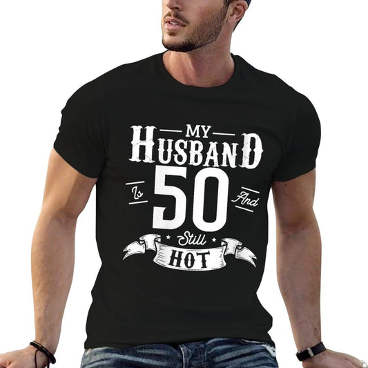 Womens Woman My Husband Is 50 And Still Hot 50th Birthday Wife  Trendy Pattern T-Shirt