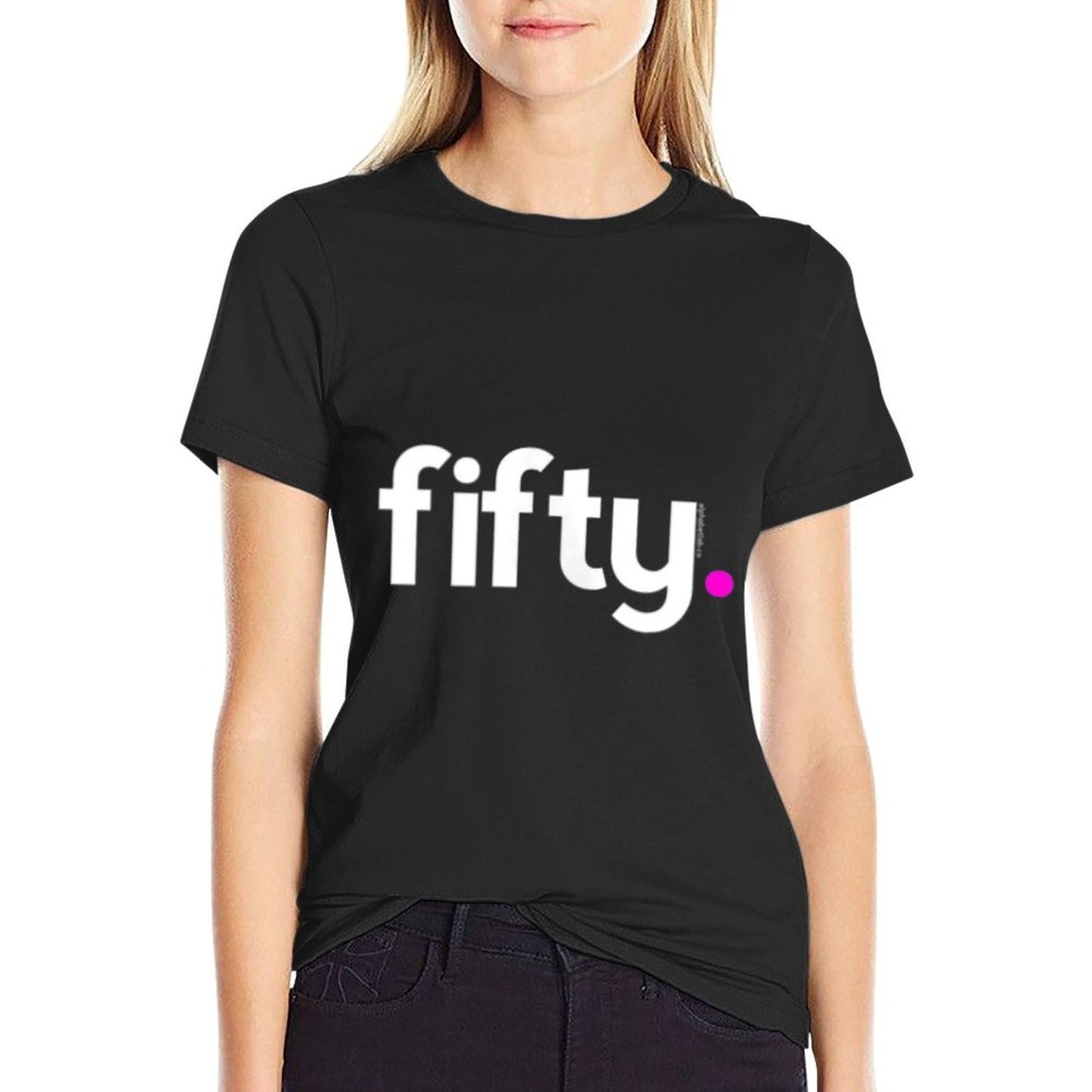 50th Birthday Gift Ideas for Her Women Fifty Design Pink Polyester Blend T-Shirt