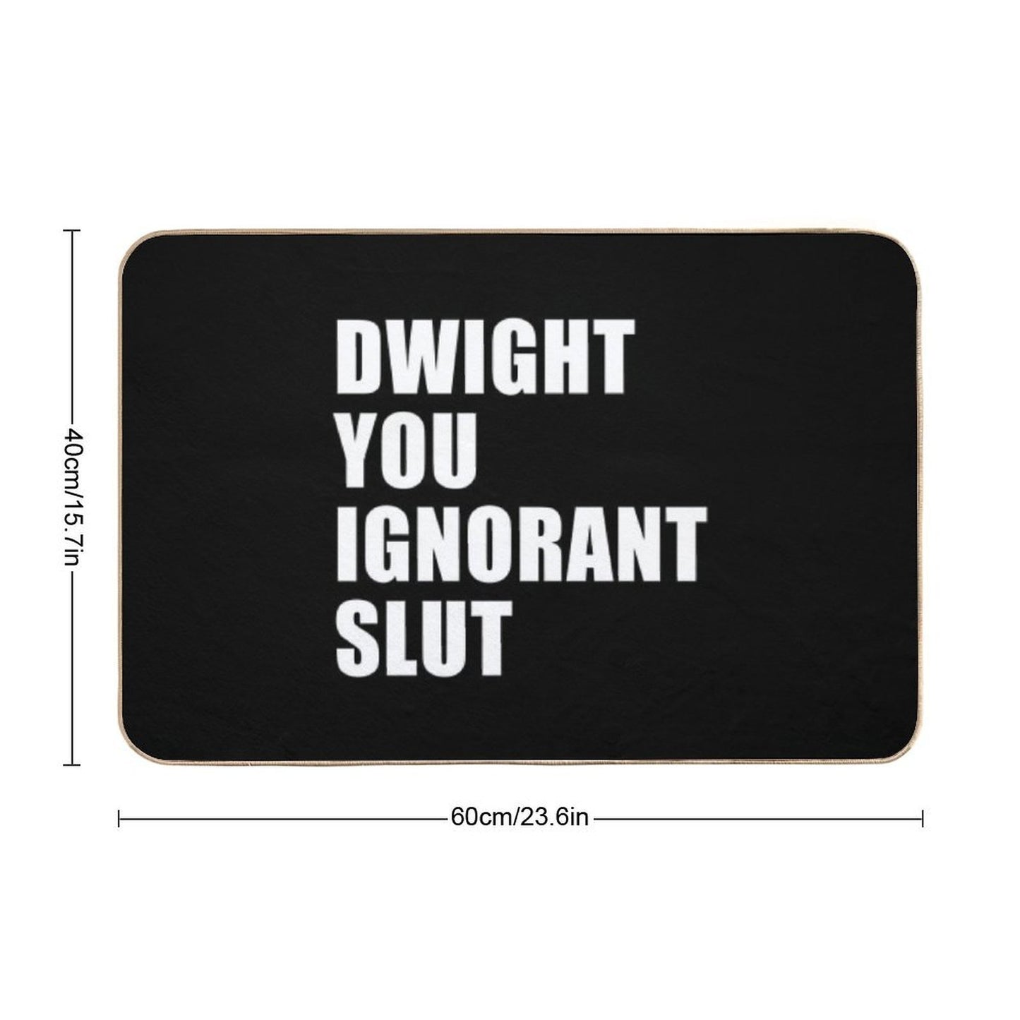 Dwight You Ignorant Slut (Black) Absorbent Bath Mat