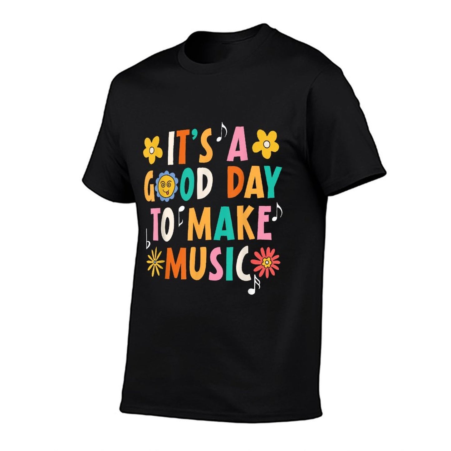 Its A Good Day To Make Music Musician Music Teacher Eco-friendly Material T-Shirt