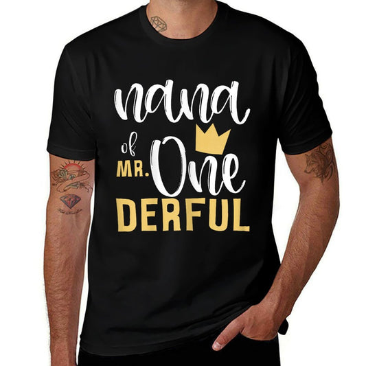 Nana of Mr Onederful 1st Birthday First One-Derful Matching  Versatile T-Shirt
