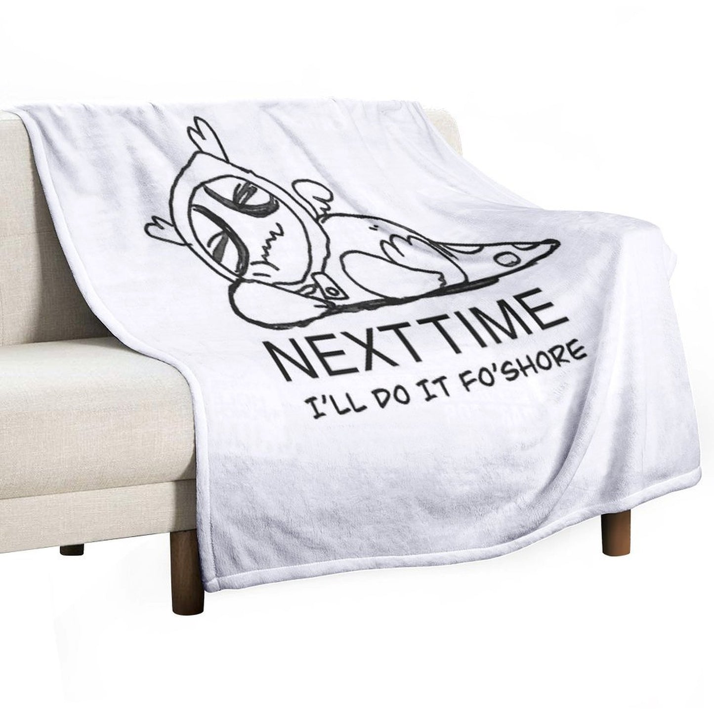 NEXT TIME ILL DO IT FO SHORE Anti-pilling Throw Blanket