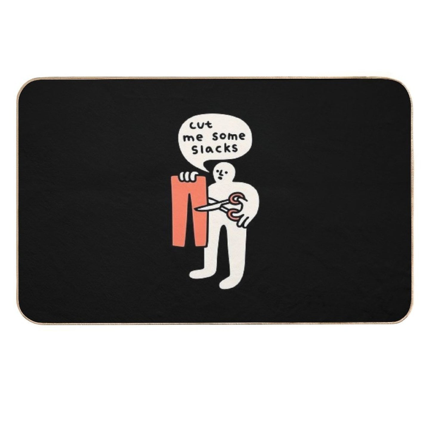 Cut Me Some Slacks Durable Bath Mat