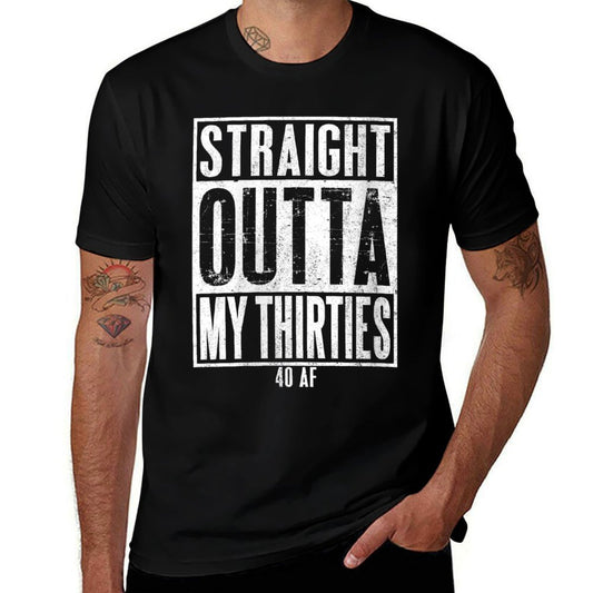 Womens Straight Outta My Thirties 40 AF Funny 40th Birthday Gift  Relaxed-fit T-Shirt