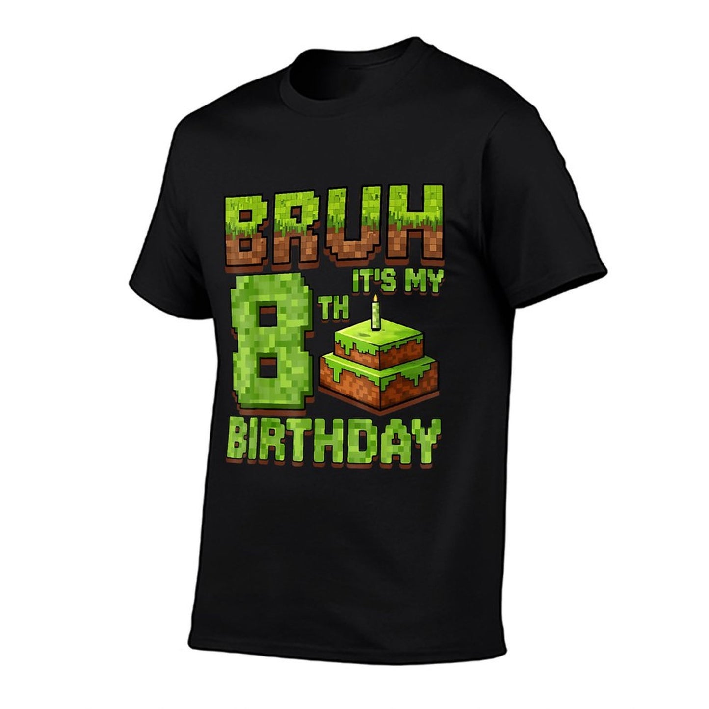 Funny Birthday Boy Bruh It's My 8th Birthday Game Pixel Easy-care T-Shirt