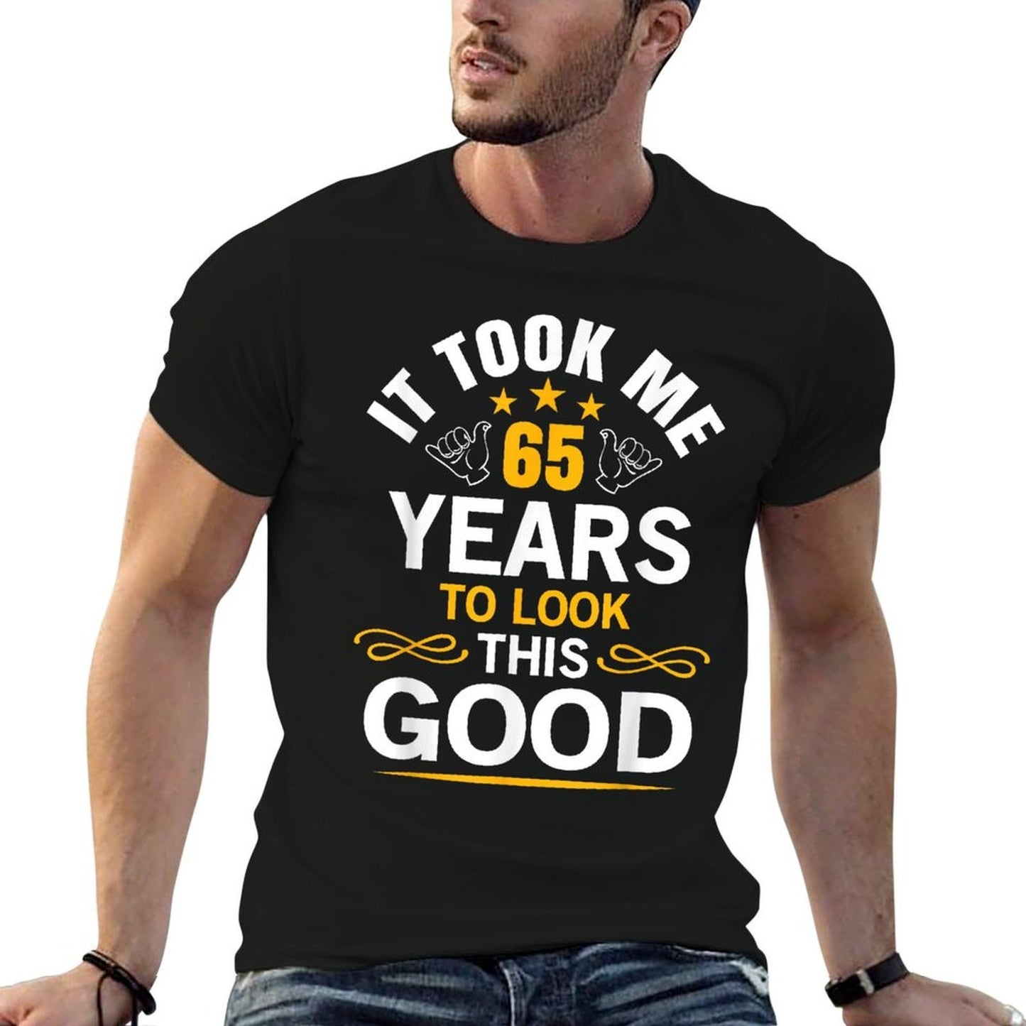 65th Birthday Design Took Me 65 Years Old Birthday Graphic-printed T-Shirt