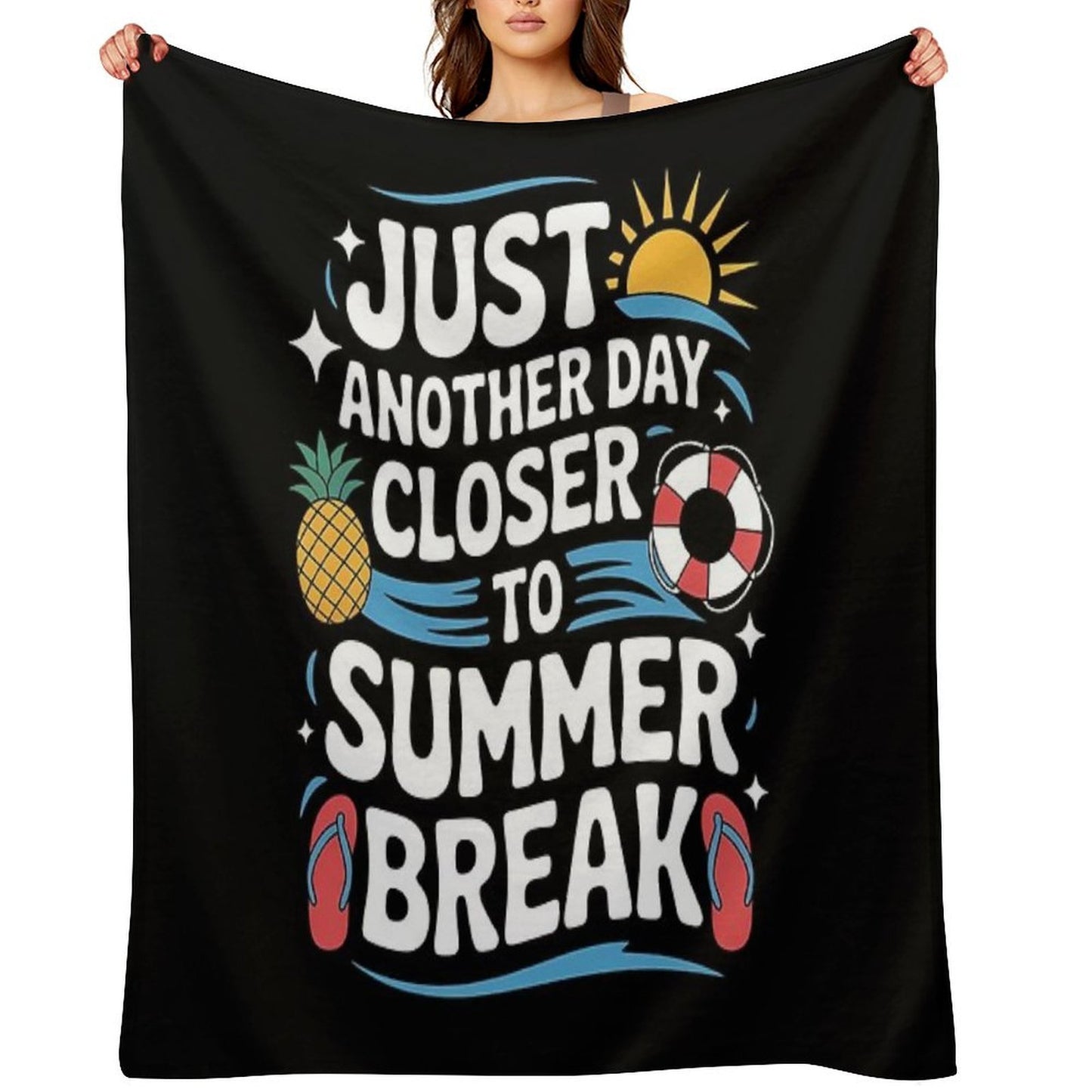 Just Another Day Closer To Summer Break Countdown Fun Vibes Sustainable Throw Blanket