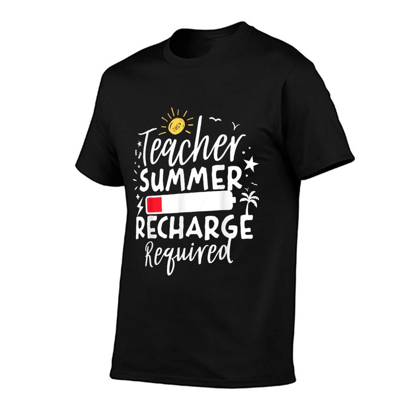 Teacher Summer Recharge Required Battery Teacher Break Affordable Price T-Shirt