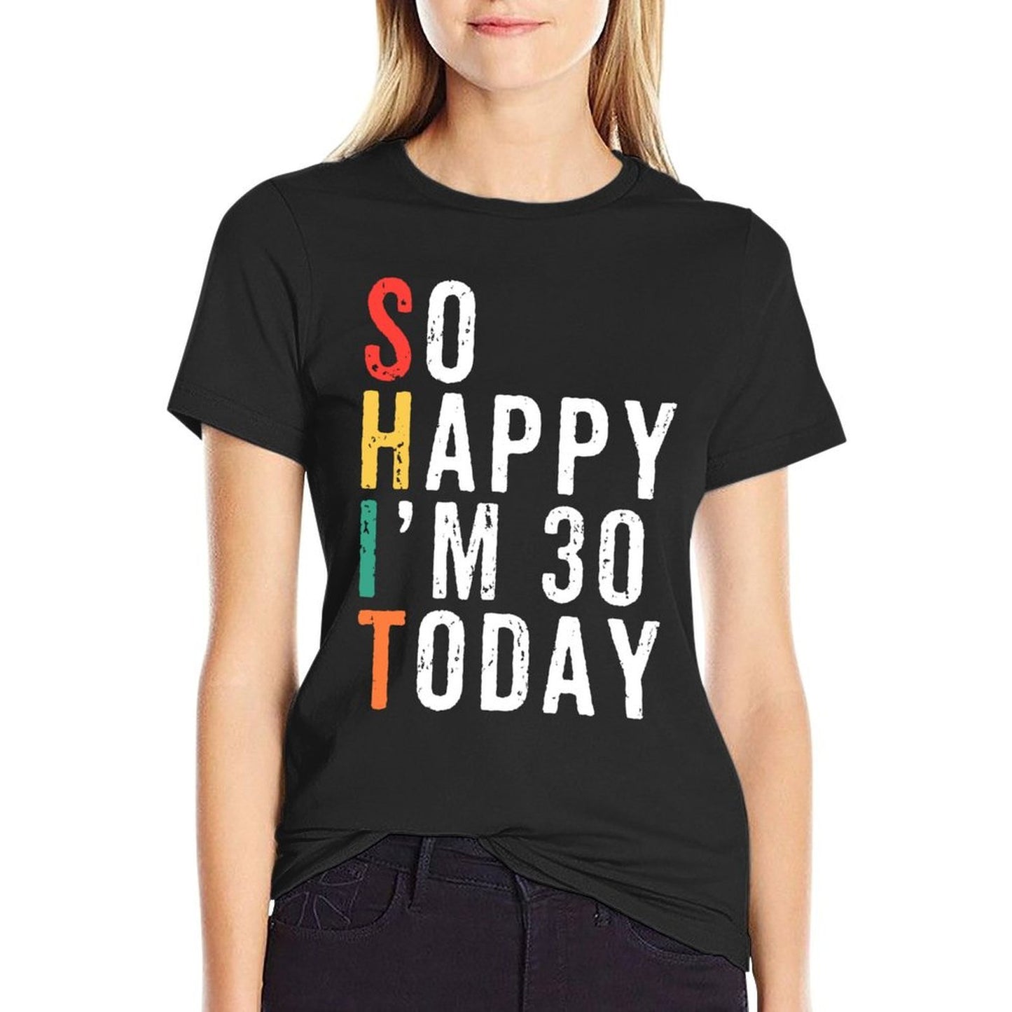 30th Birthdays For Her Stretchy T-Shirt