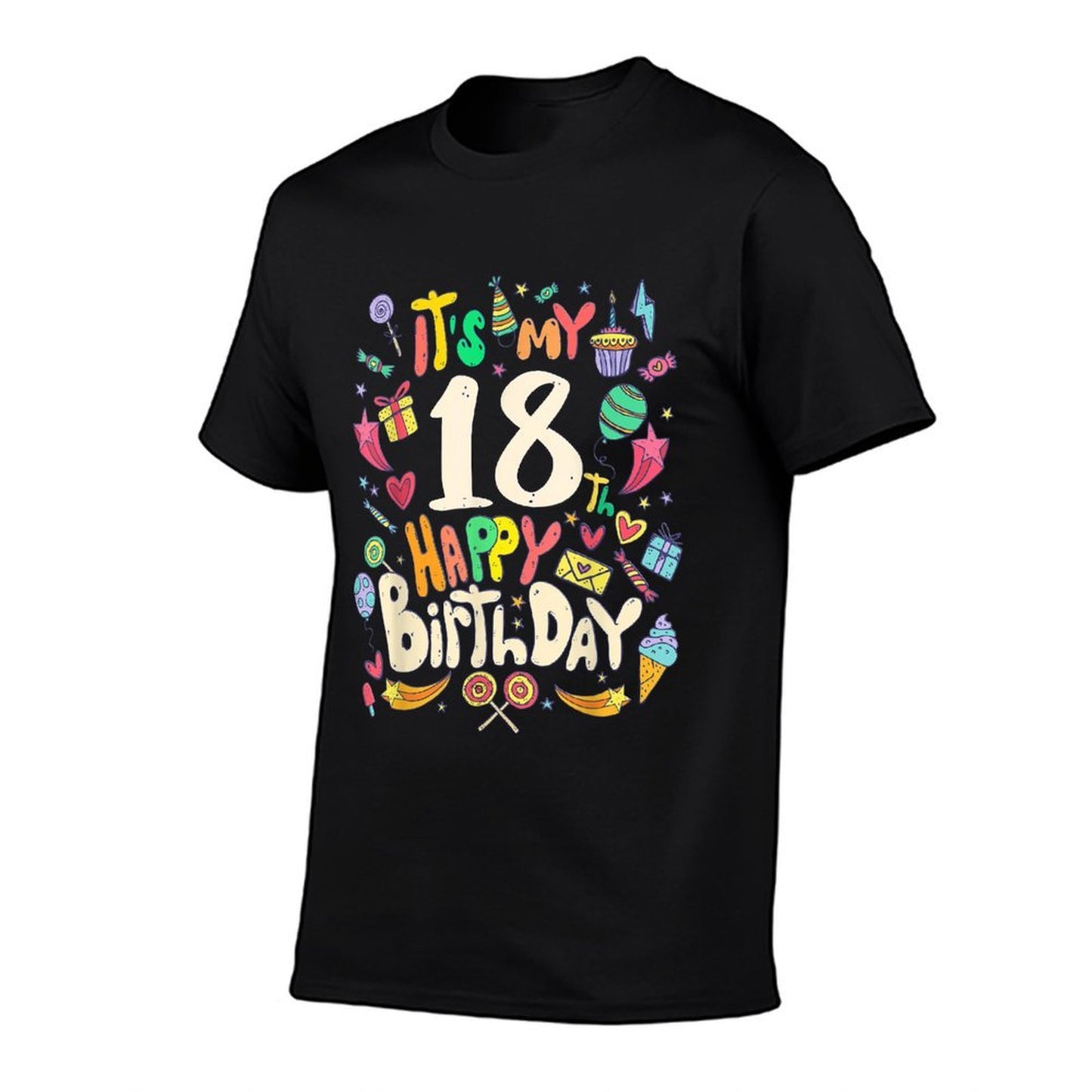 Funny Its My 18th Birthday Colorful Happy Birthday Comfortable T-Shirt