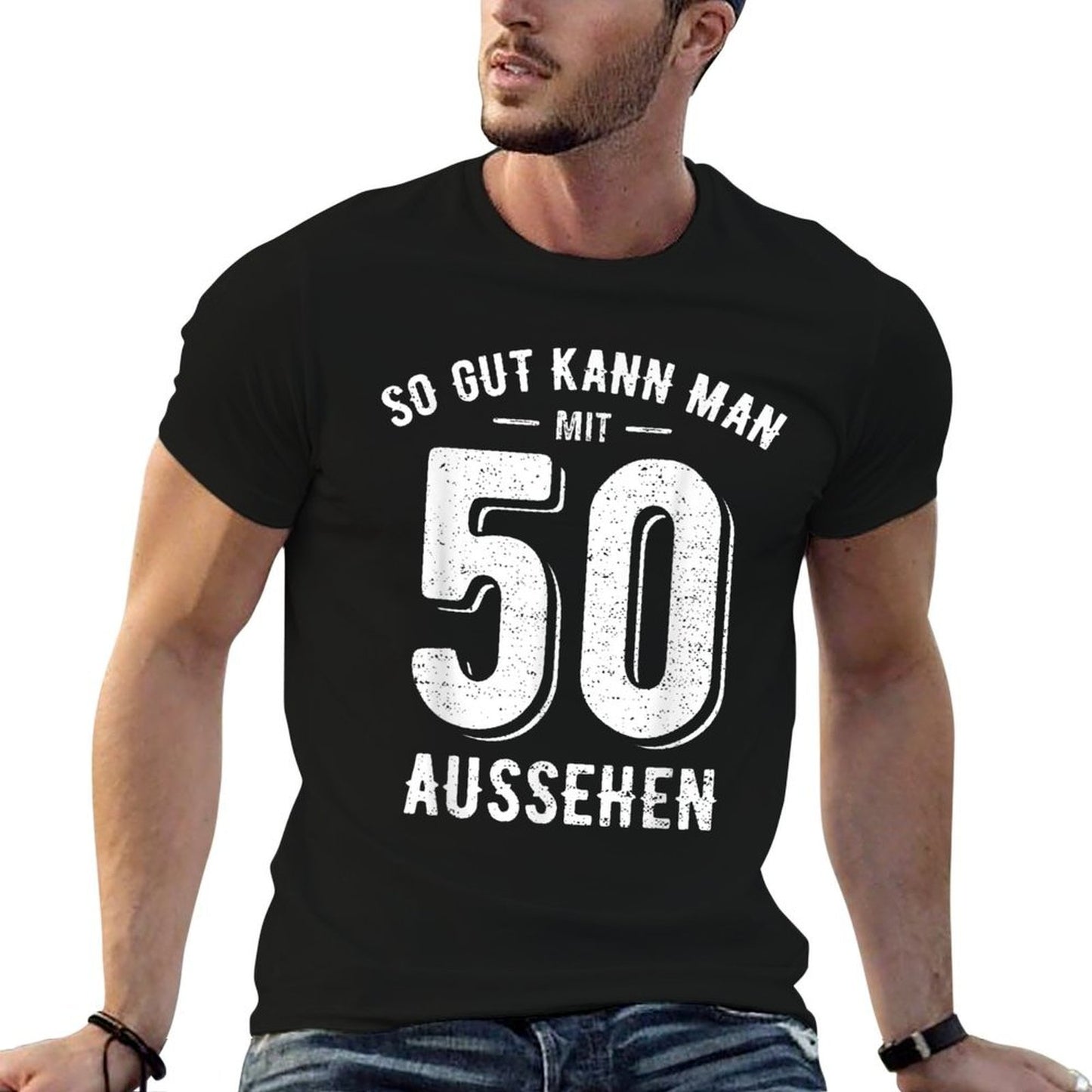 So Gut Kann Man Mit 50 Aussehen - 50th Birthday  Odor-resistant T-Shirt