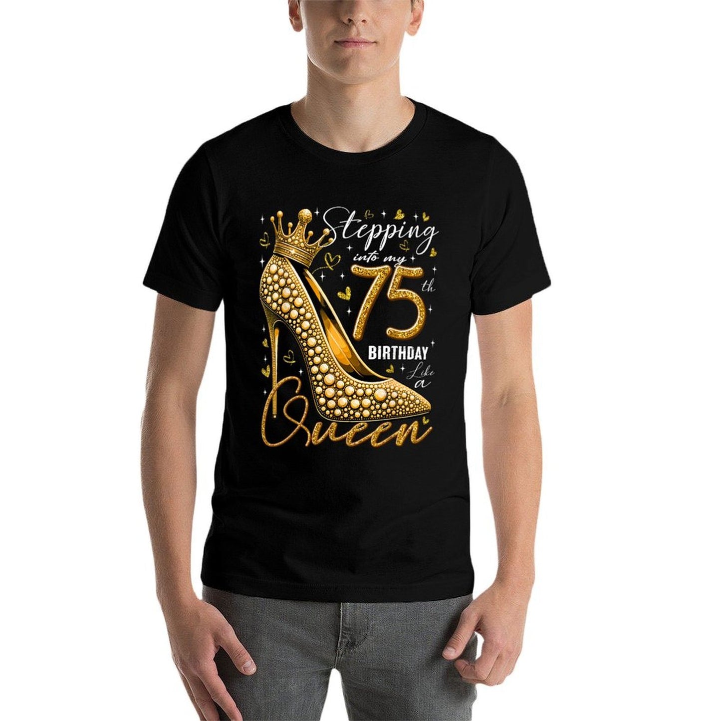 75 Year Old Gifts High Heels Stepping Into My 75th Birthday Graphic-printed T-Shirt