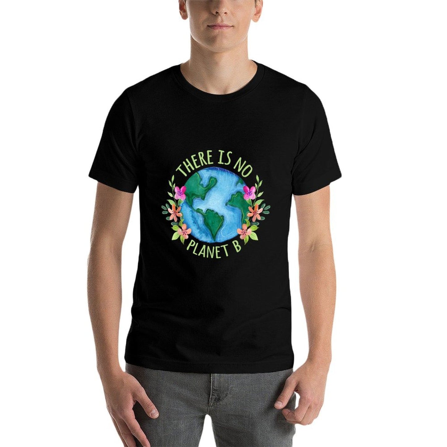 There Is No Planet B Save Mother Earth Love Environment Affordable Price T-Shirt