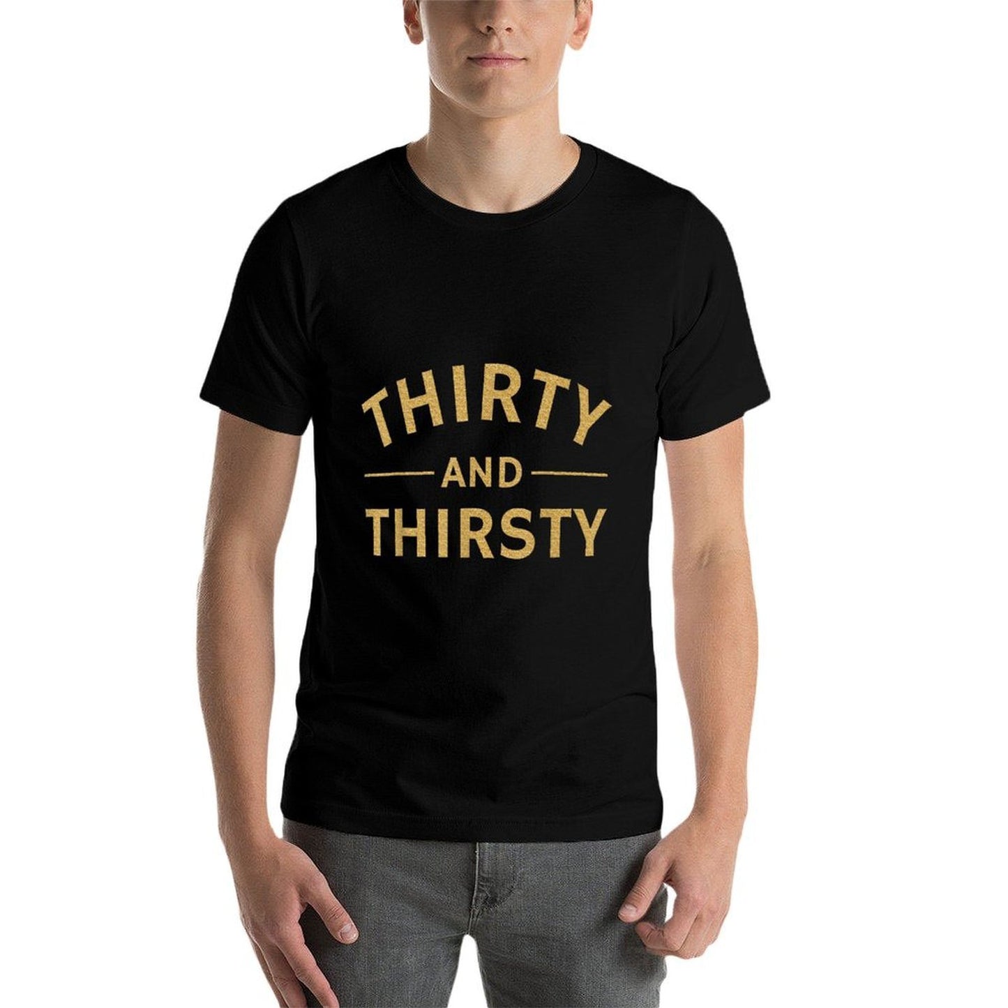 Thirty And Thirsty Birthday for Women - 30th Birthday Durable T-Shirt