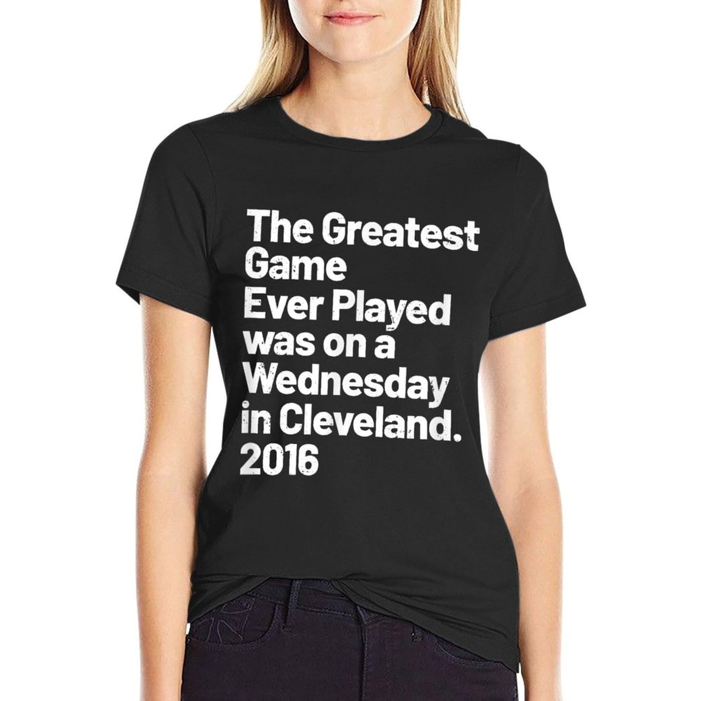 The Greatest Game Ever Played Was on Wednesday in Cleveland Trendy Pattern T-Shirt
