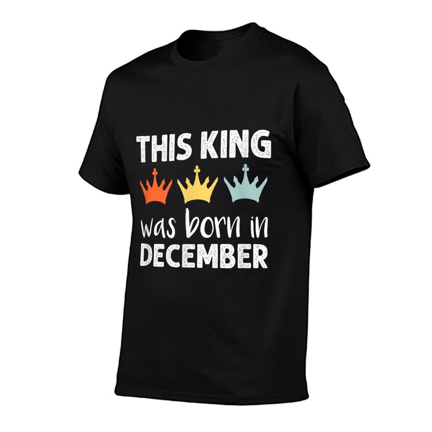 This King Was Born - December Birthday Soft T-Shirt
