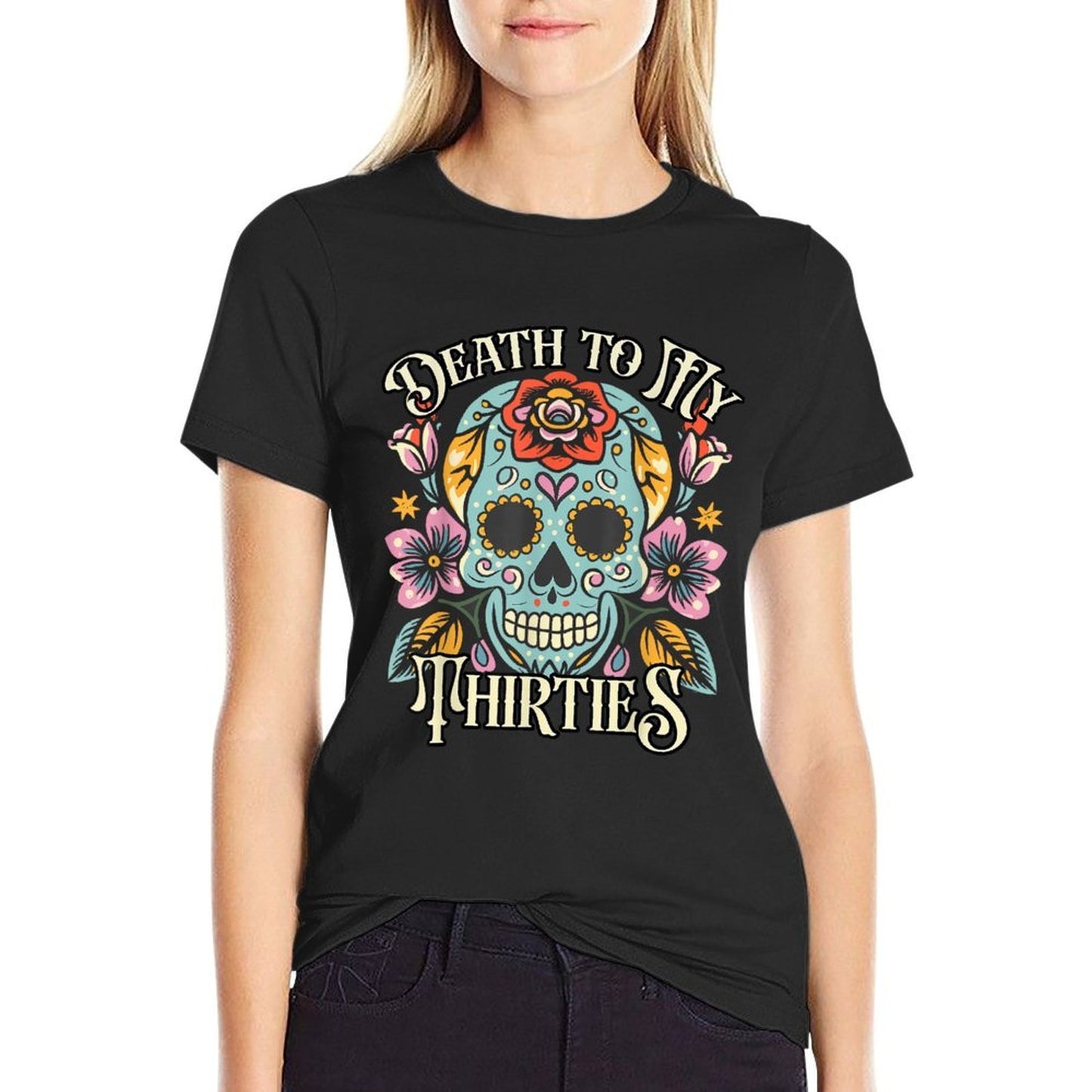 Death To My Thirties RIP 30s Floral Skull 40th Birthday High-quality Stitching T-Shirt