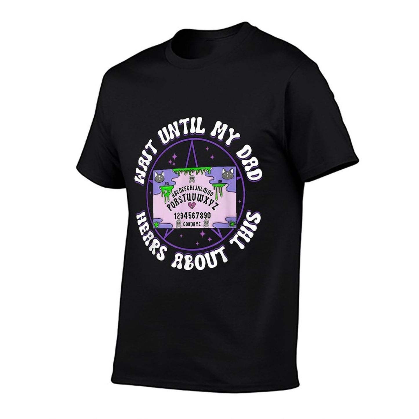 Wait Until My Dad Hears About This Alphabet Funny Breathable T-Shirt
