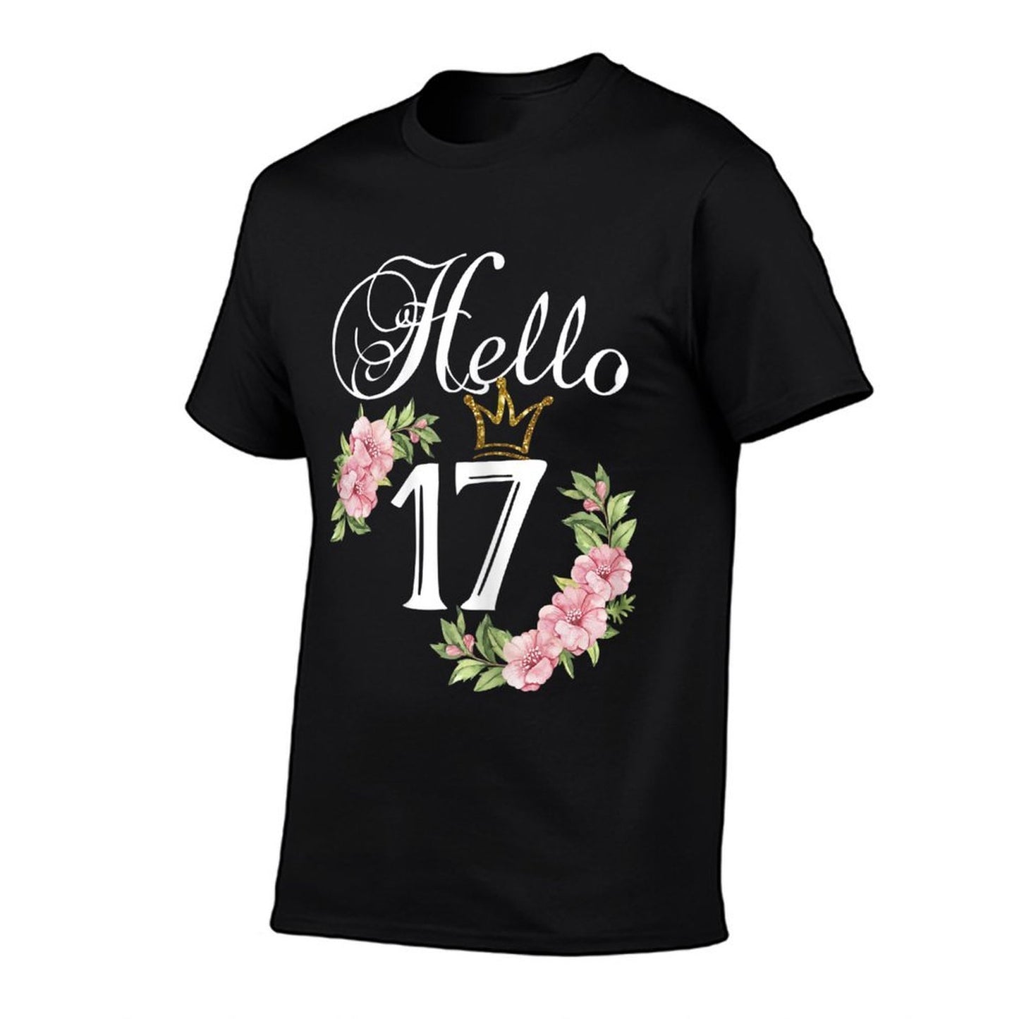 Womens Hello 17 with Flowers & Crown 17th Birthday Quick-drying T-Shirt