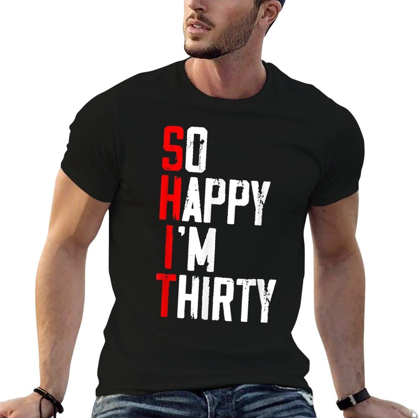 So Happy I'm Thirty - Funny 30th Birthday  Oversized Silhouette T-Shirt