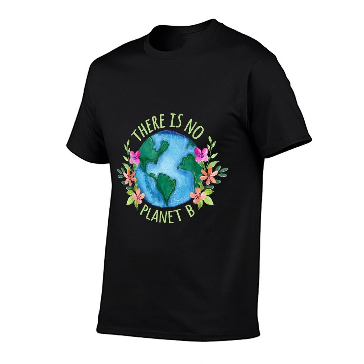 There Is No Planet B Save Mother Earth Love Environment Affordable Price T-Shirt