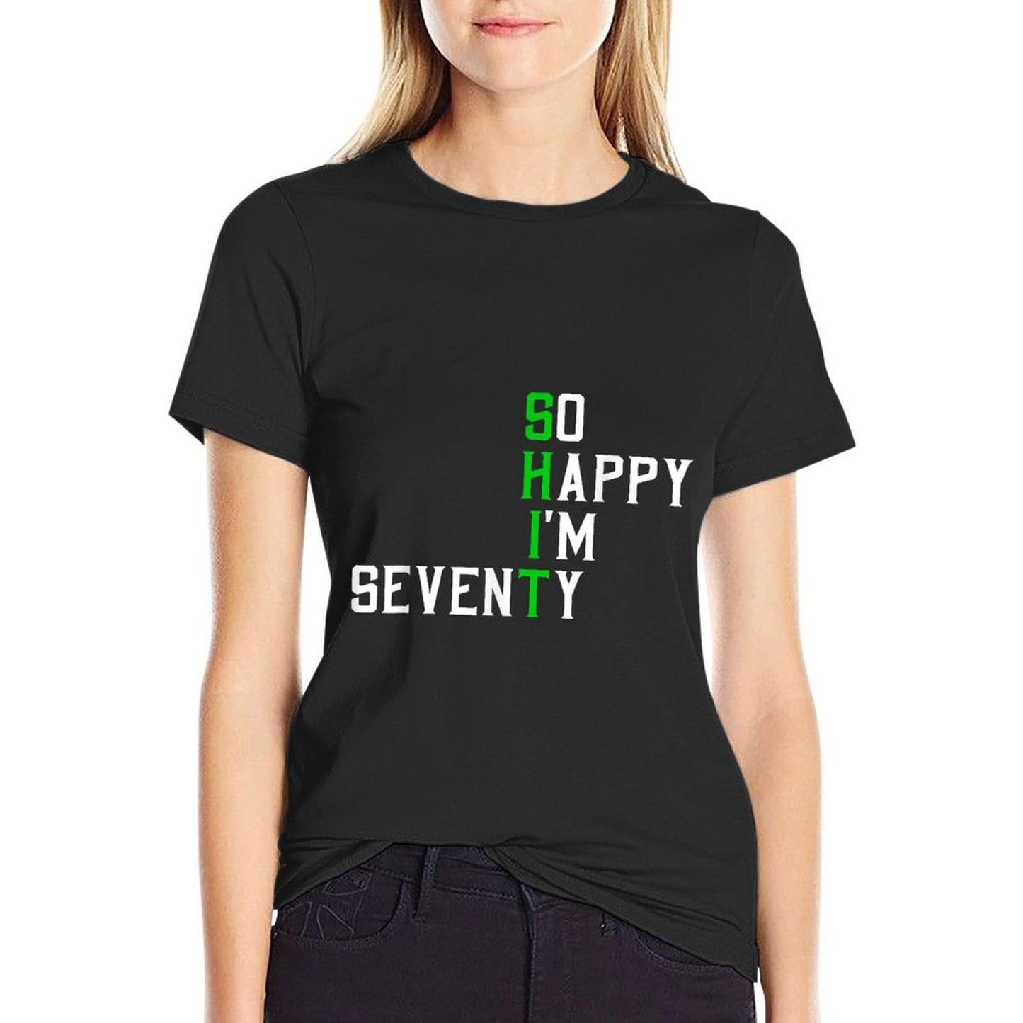 So Happy I'm Seventy Gag 70 Year Old Funny 70th Birthday Soft T-Shirt