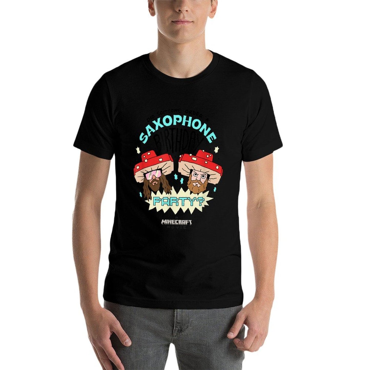 A Minecraft Movie Someone Order A Saxophone Birthday Party Durable T-Shirt