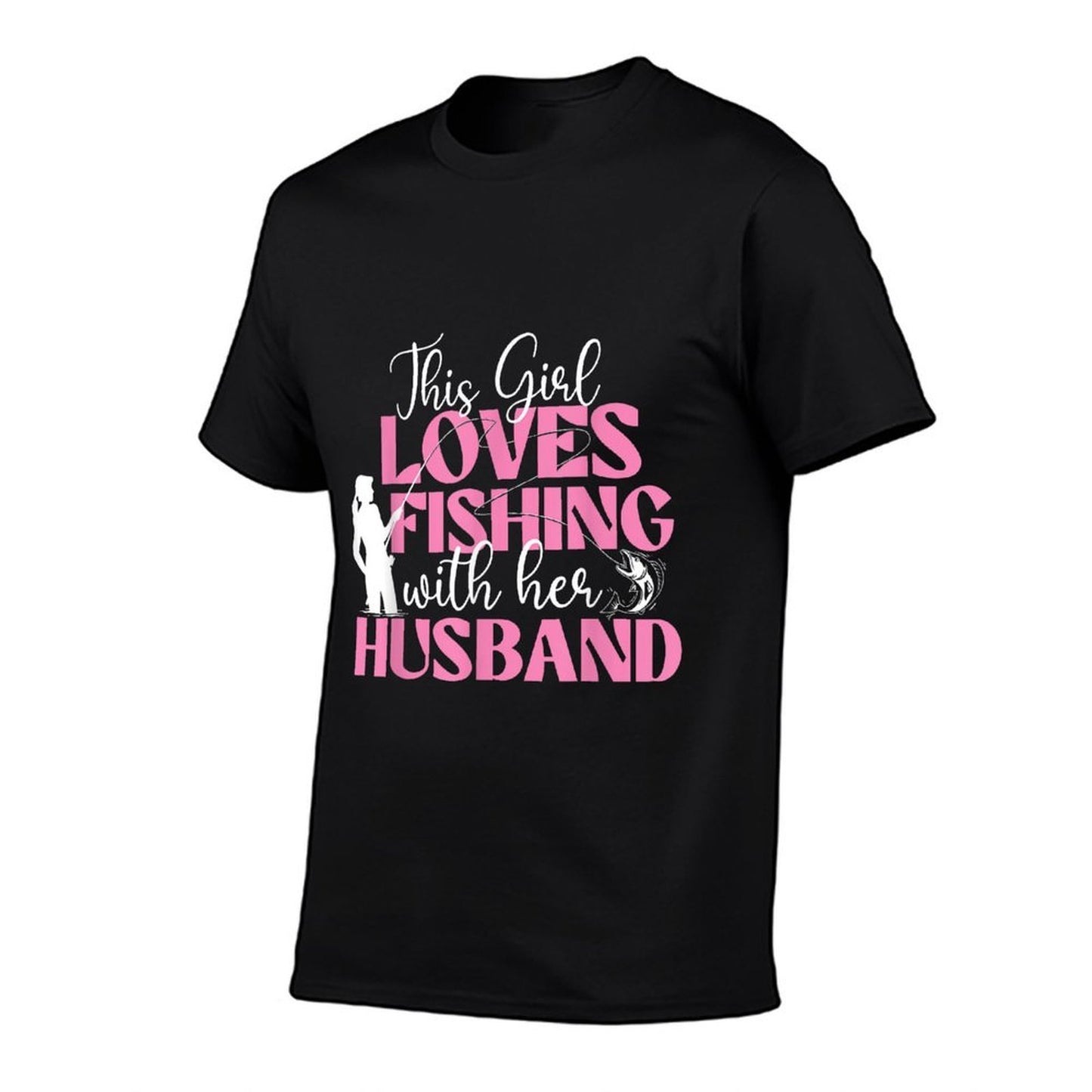 This Girl Loves Fishing With Her Husband - Fisherman Fish Affordable Price T-Shirt