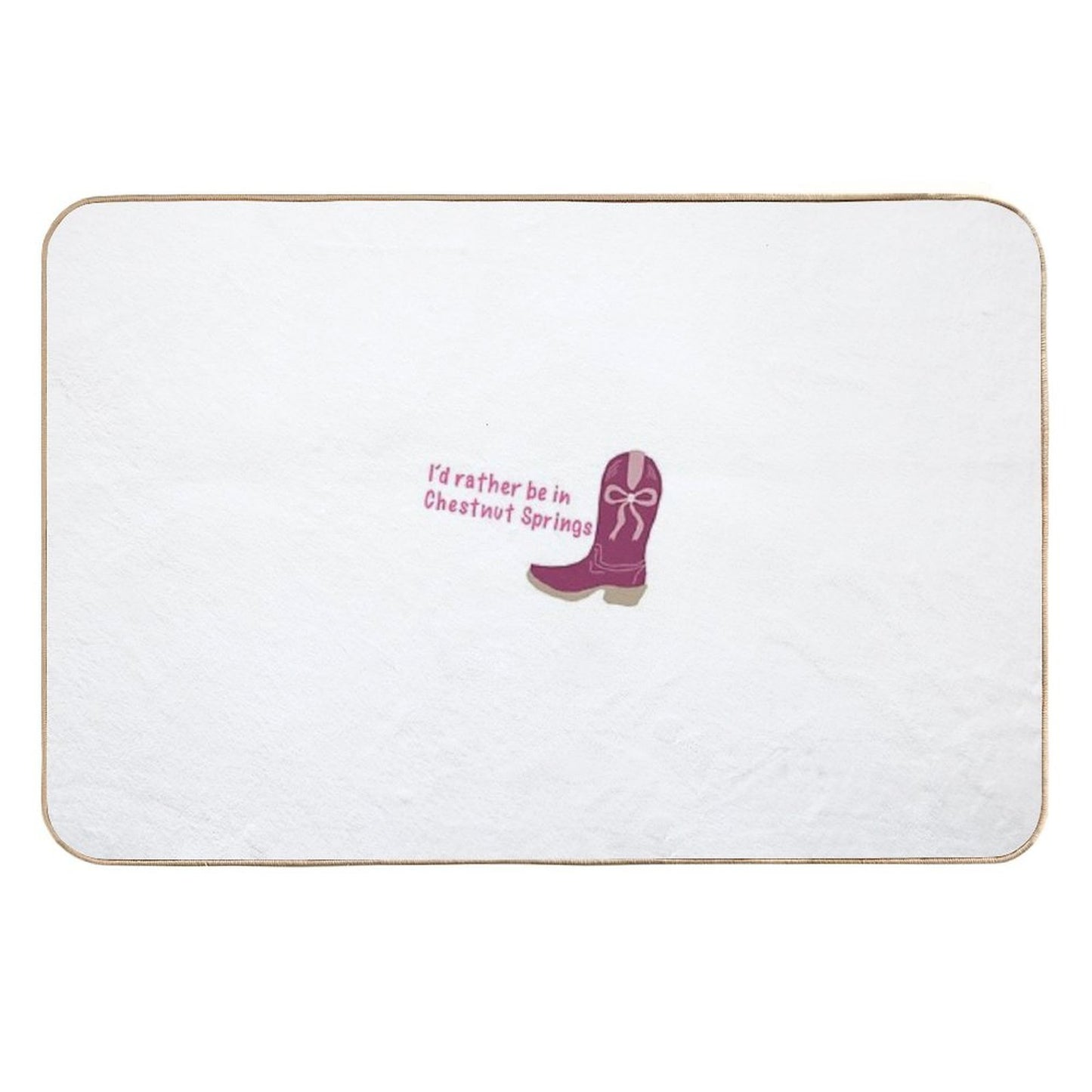Id Rather Be in Chestnut Springs Cowboy Boot Toxin-Free Bath Mat