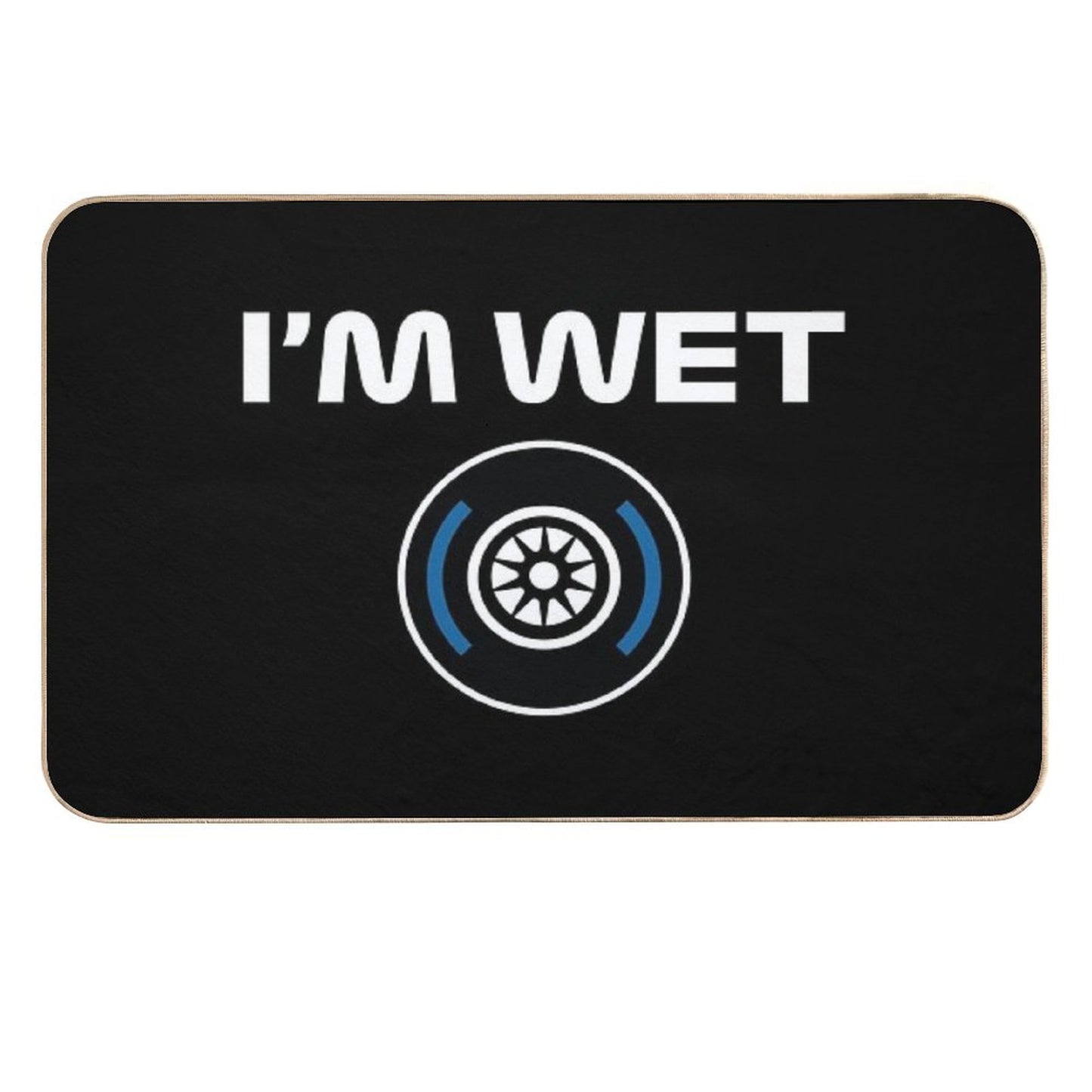 Funny Design I'm Wet (Wet Tyre Design - WhiteBlack BG) Repositionable Bath Mat