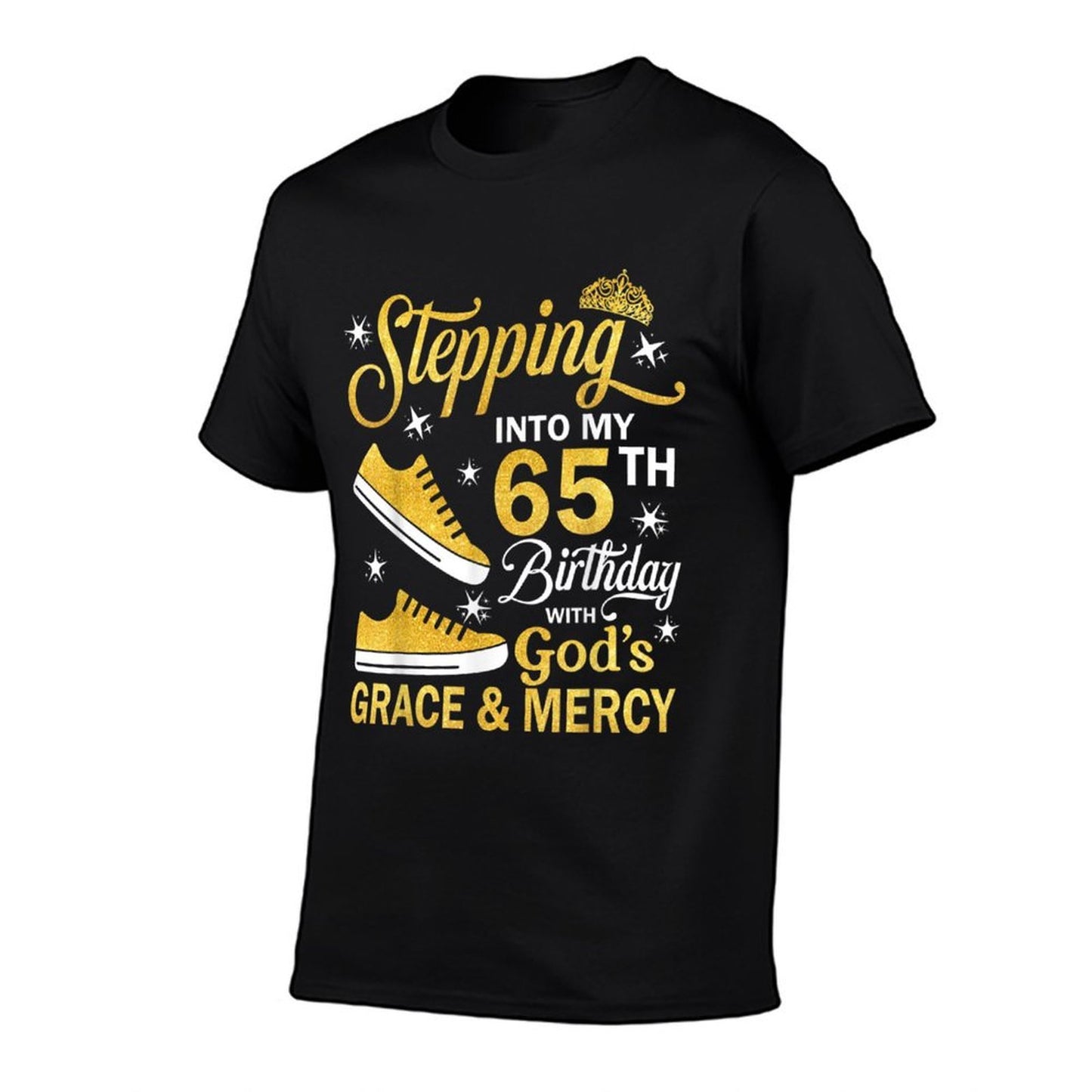 Stepping Into My 65th Birthday With God's Grace Mercy Bday Quick-drying T-Shirt
