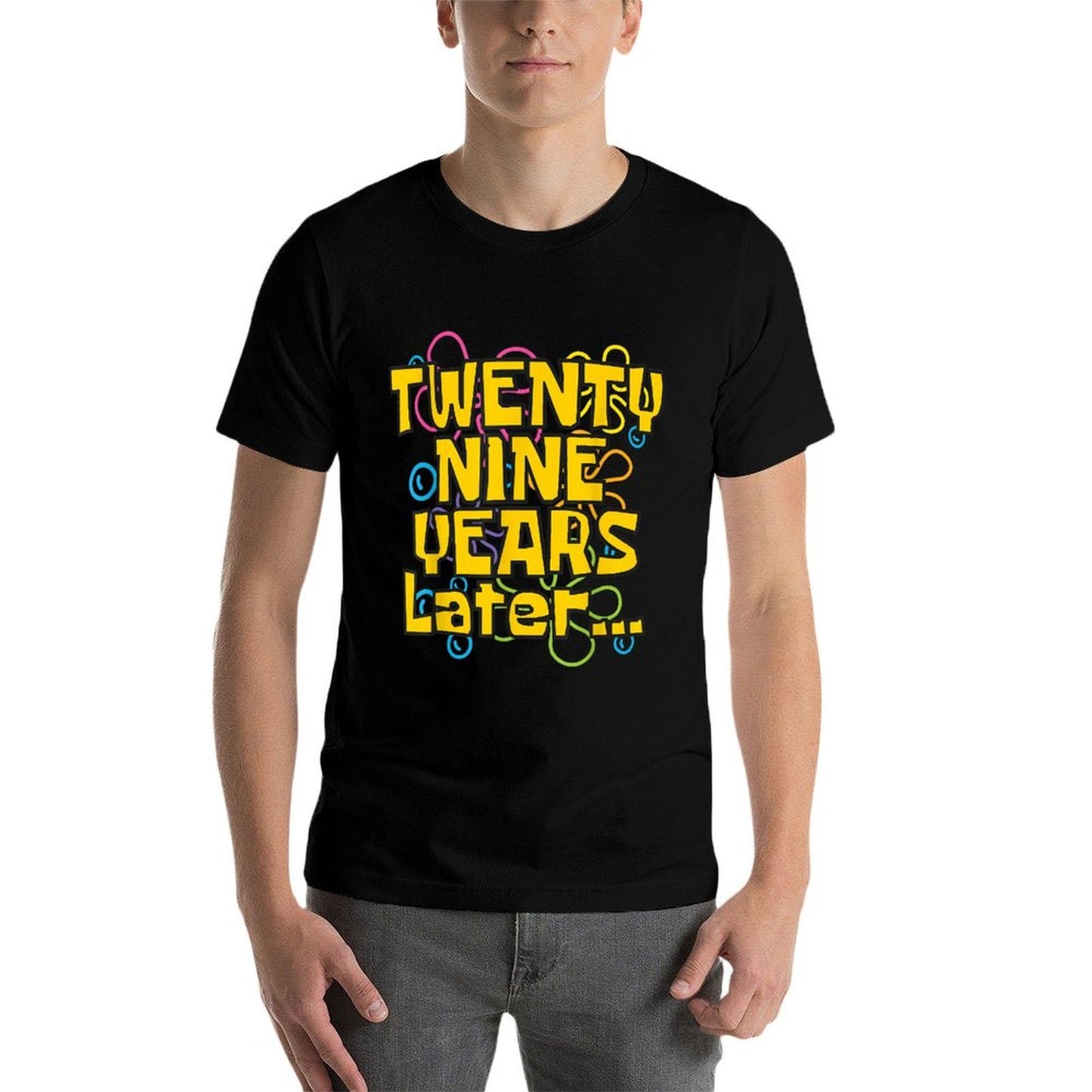 29 Years Old 29th Birthday Funny Quote Birthday Party Meme Graphic-printed T-Shirt