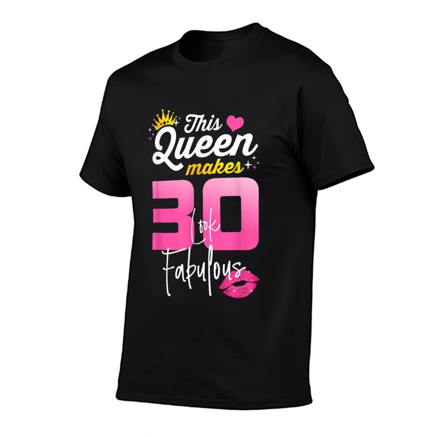 This Queen Makes 30 Look Fabulous 30 Year Old 30th Birthday High-quality Stitching T-Shirt