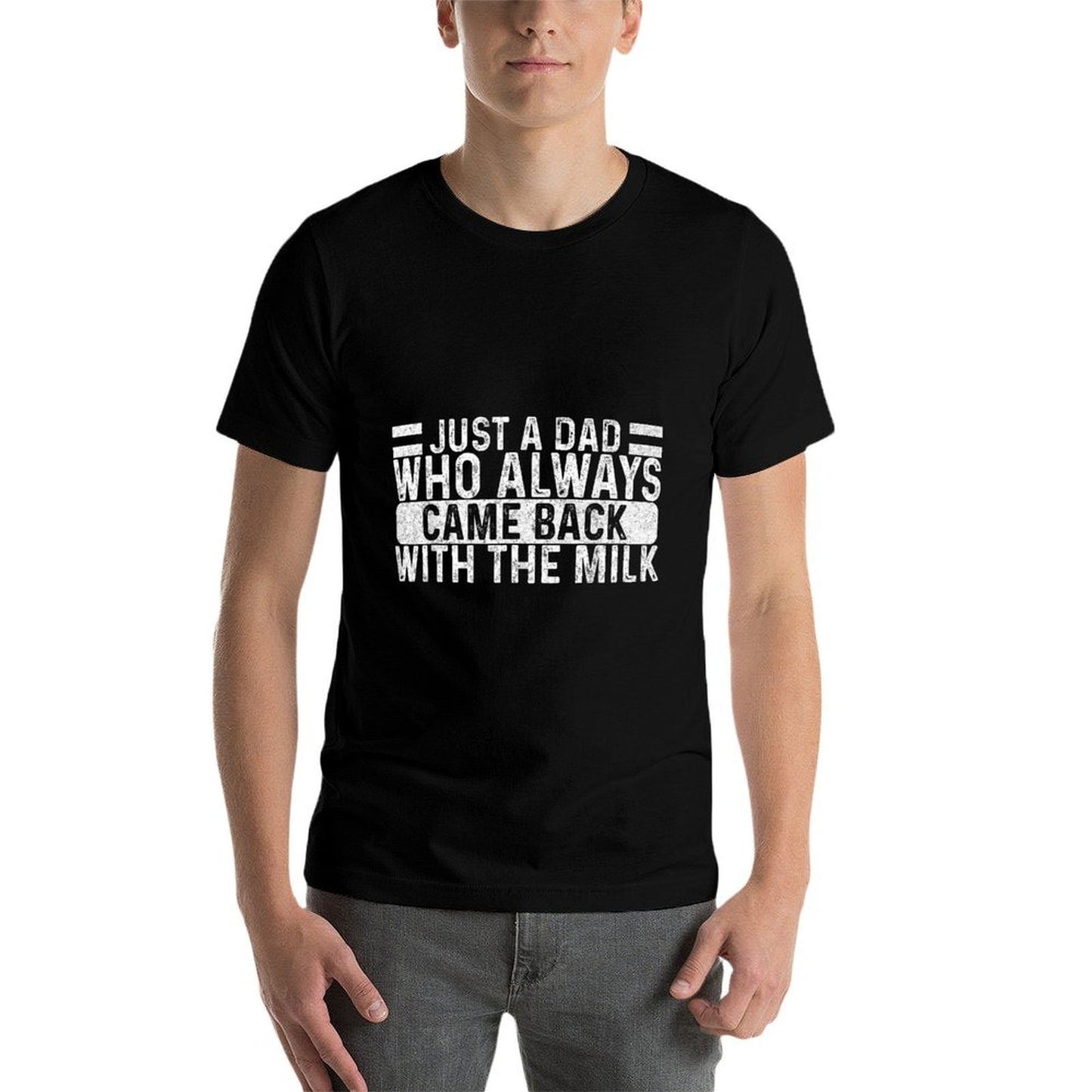 Father's Day Just A Dad Who Always Came Back With The Milk Graphic-printed T-Shirt