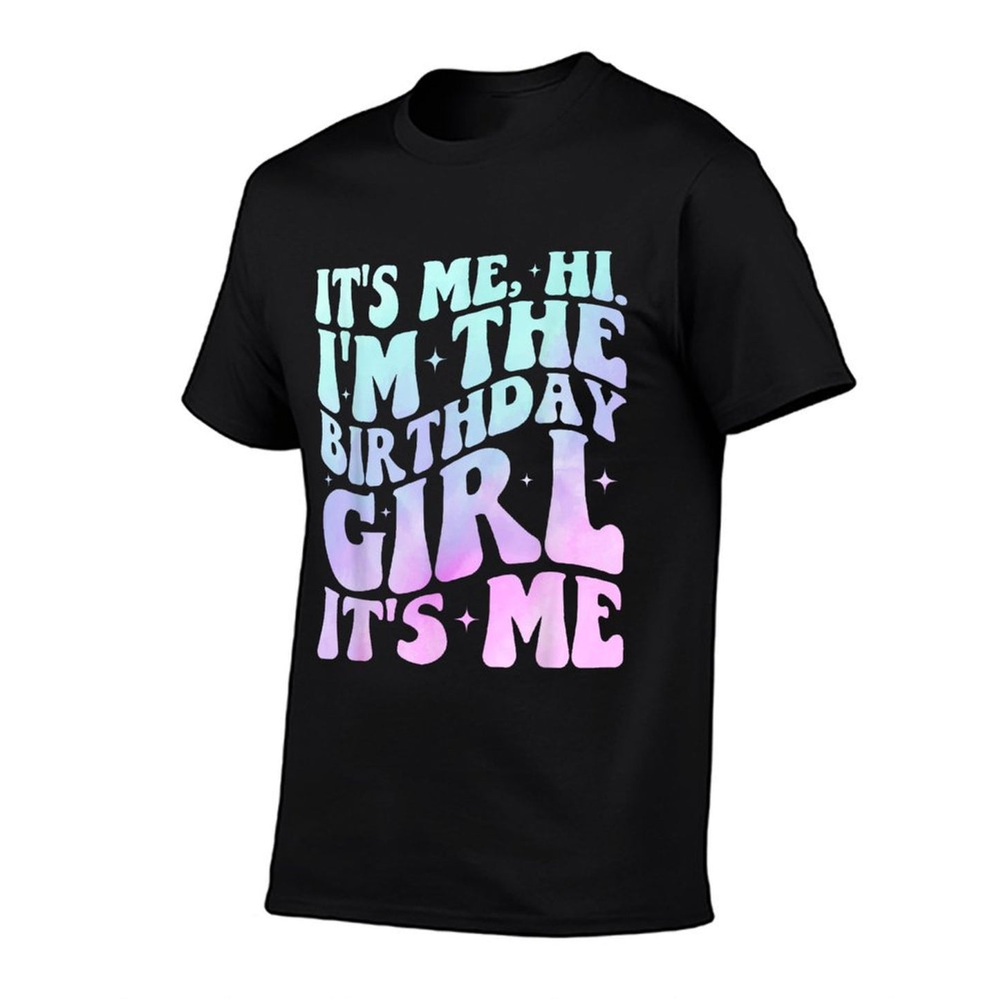 It's Me Hi I'm The Birthday Girl It's Me - Birthday Party Wrinkle-resistant T-Shirt