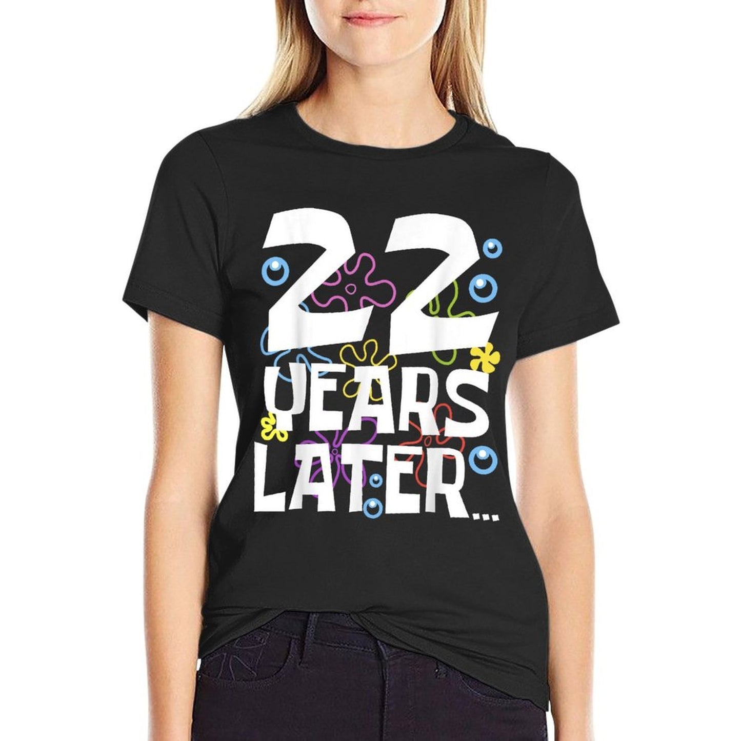 22 YEARS LATER 22nd 22 Year Old Birthday Gifts Women Men Graphic-printed T-Shirt