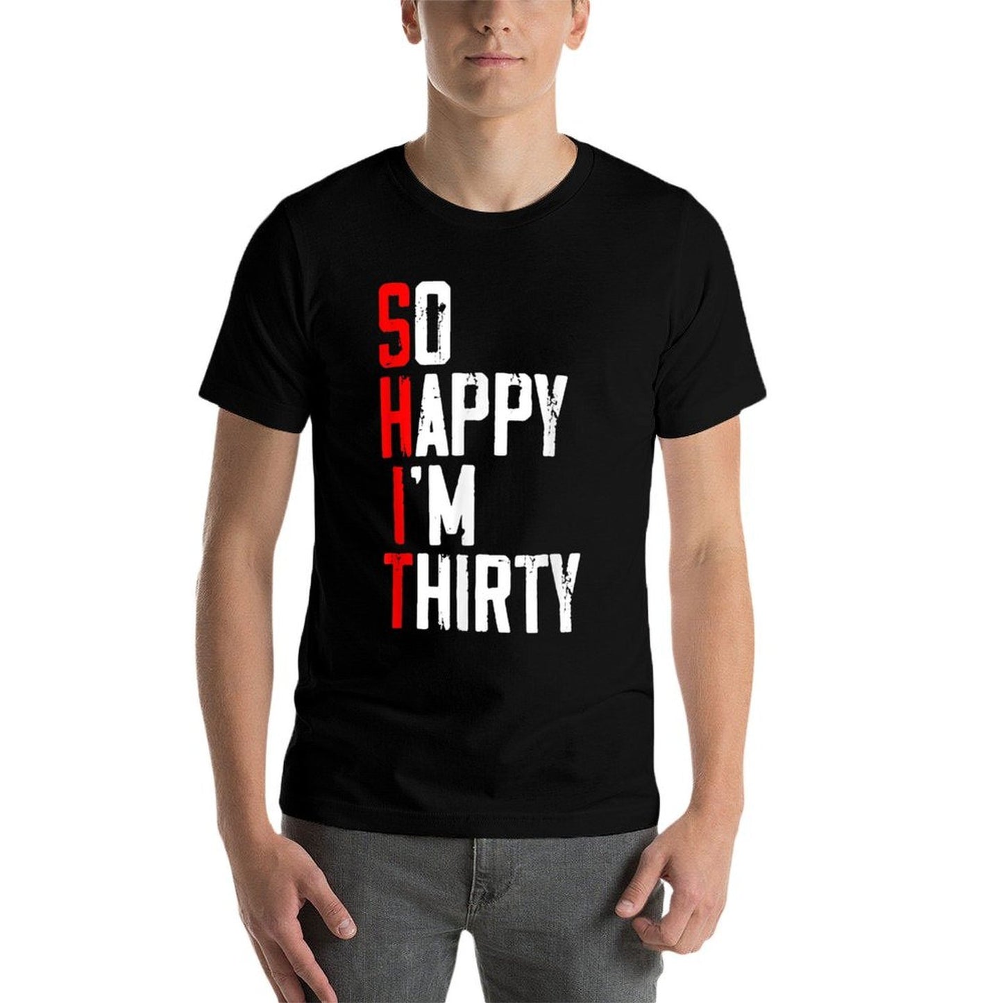 So Happy I'm Thirty - Funny 30th Birthday  Oversized Silhouette T-Shirt