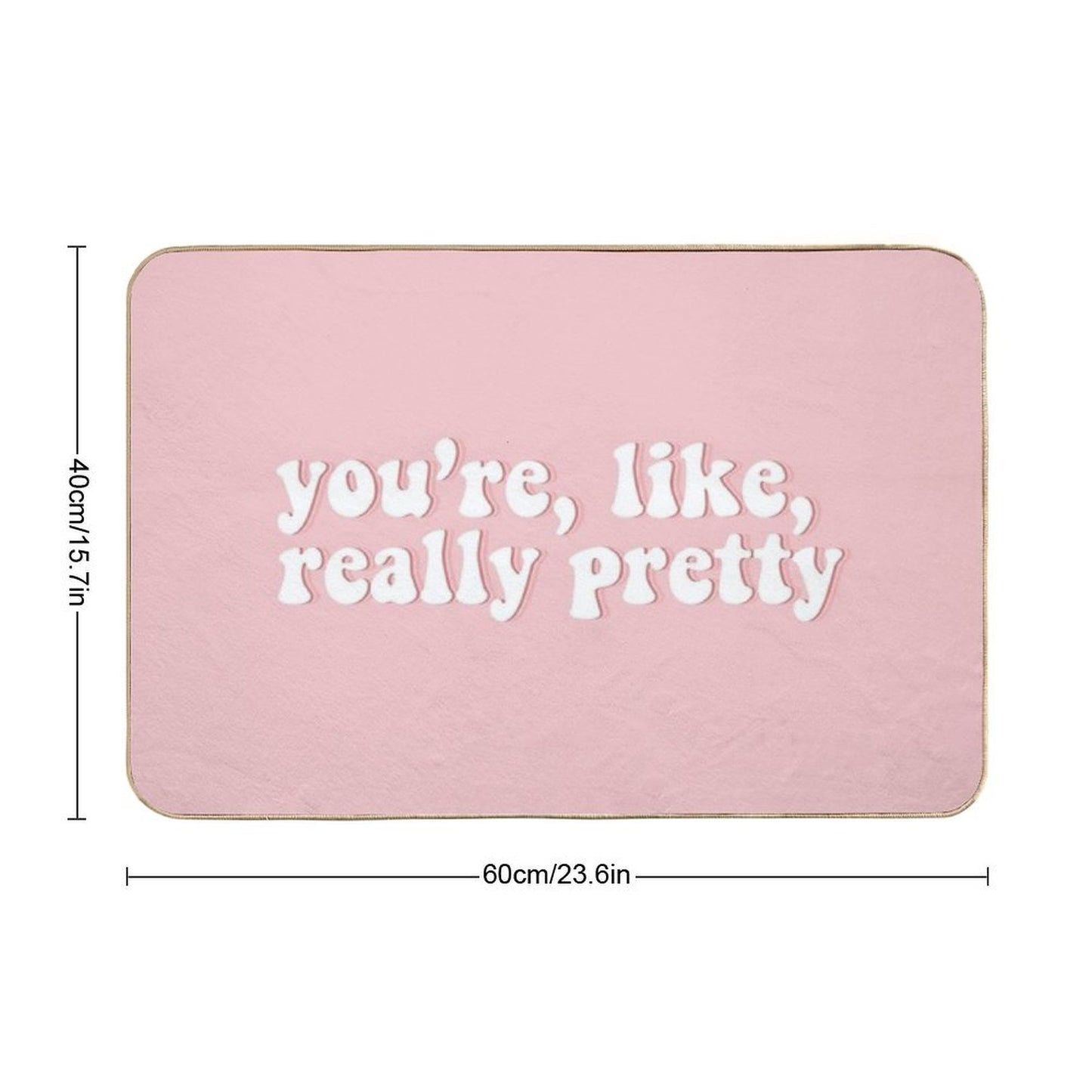 You're, Like, Really Pretty Mean Girls Non-Slip Bath Mat