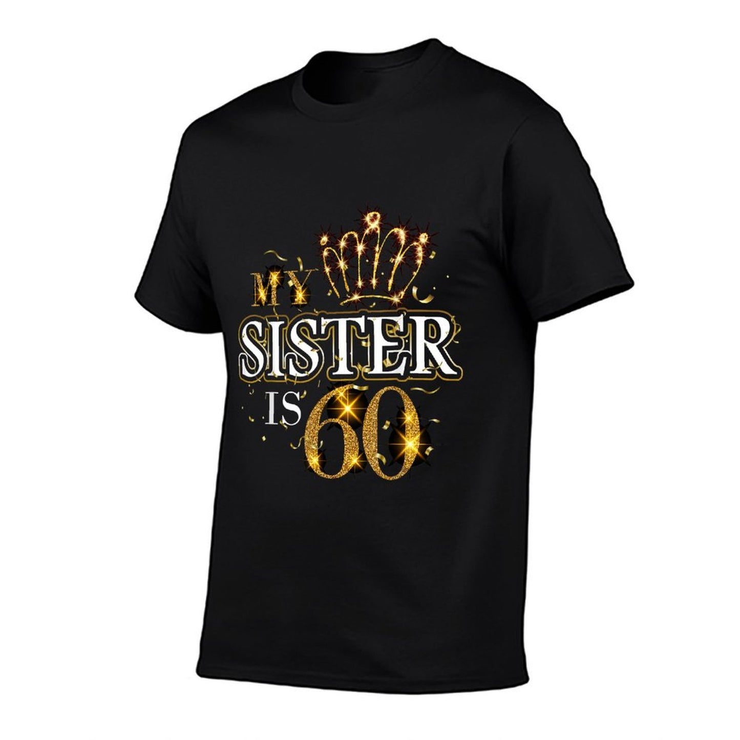 My Sister Is 60 Years Old Cute 60th Birthday Sister Family High-quality Stitching T-Shirt