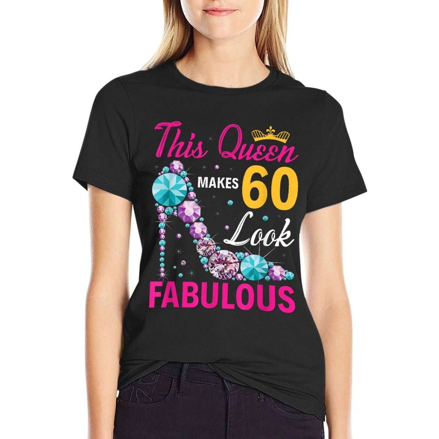 This Queen Makes 60 Look Fabulous Woman 60th Birthday Wrinkle-resistant T-Shirt