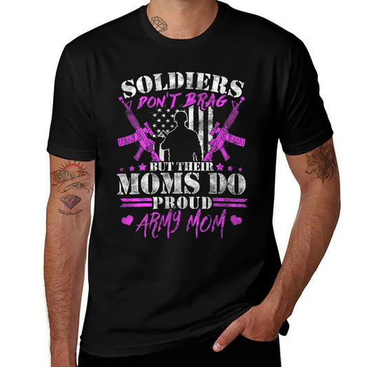 Womens Soldiers Don't Brag Moms Do Proud Army Mom Military Mother  Moisture-wicking T-Shirt