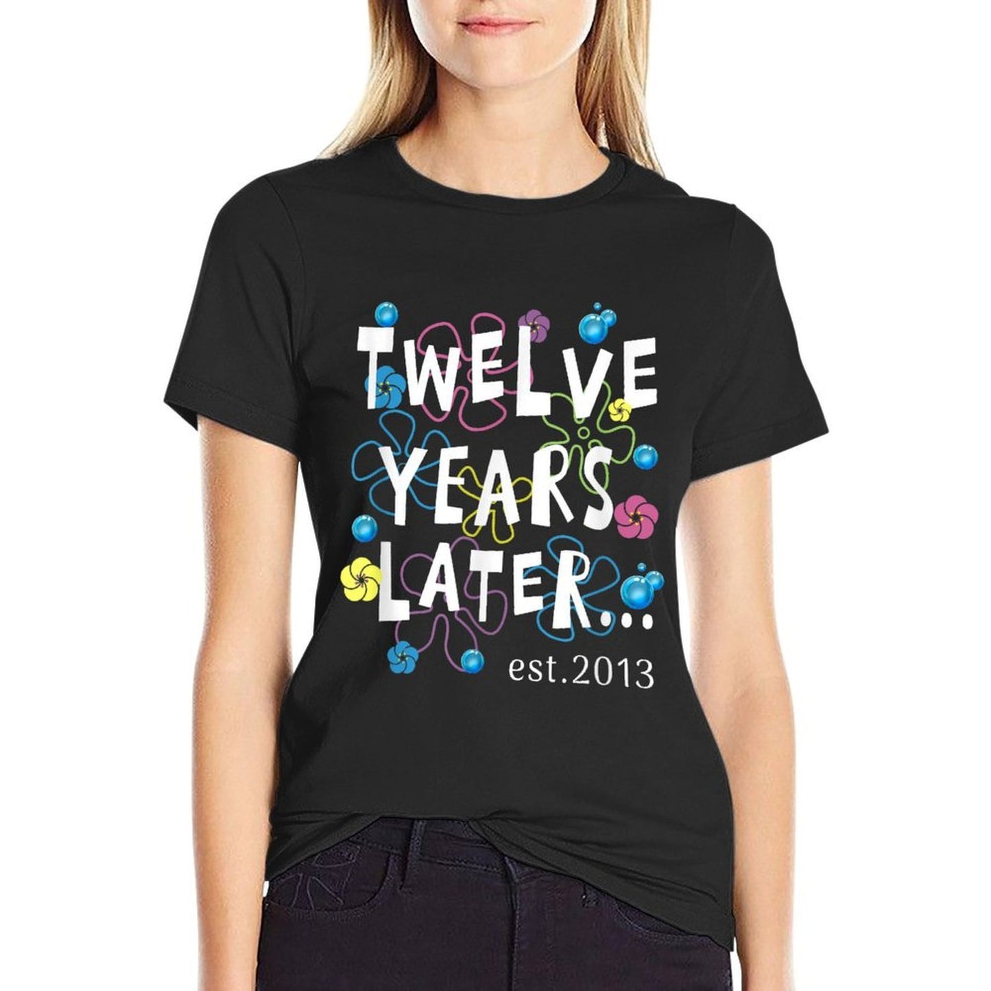 Twelve YEARS LATER 12 Years Old Birthday Gift Kids Women Men Wrinkle-resistant T-Shirt