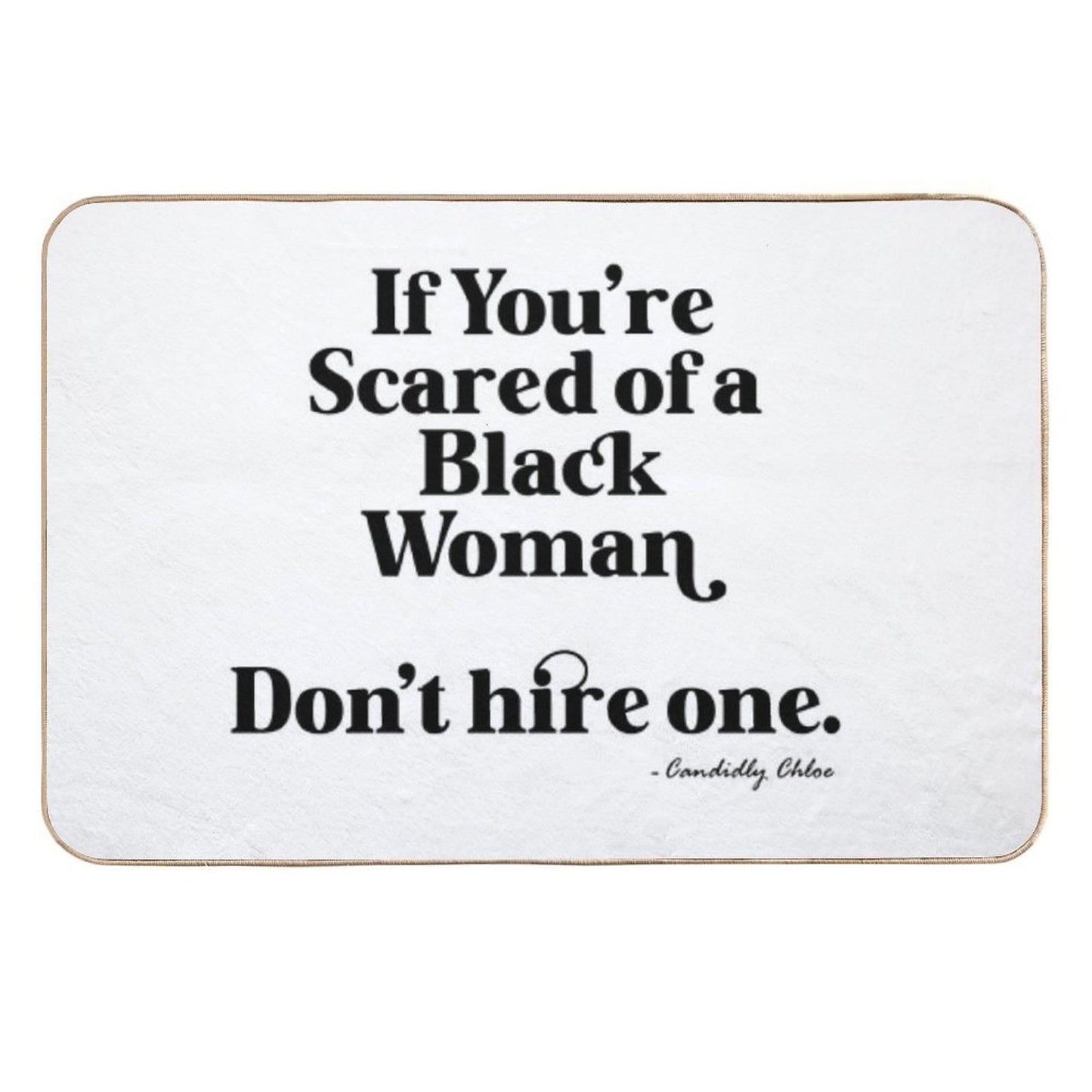 Scared of A Black Woman Tee Repositionable Bath Mat