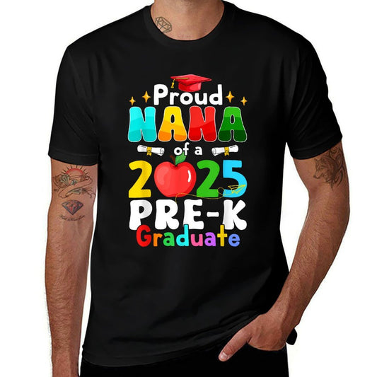 Proud Nana of A 2025 Pre-K Graduate Matching Family Grad  High-quality Stitching T-Shirt
